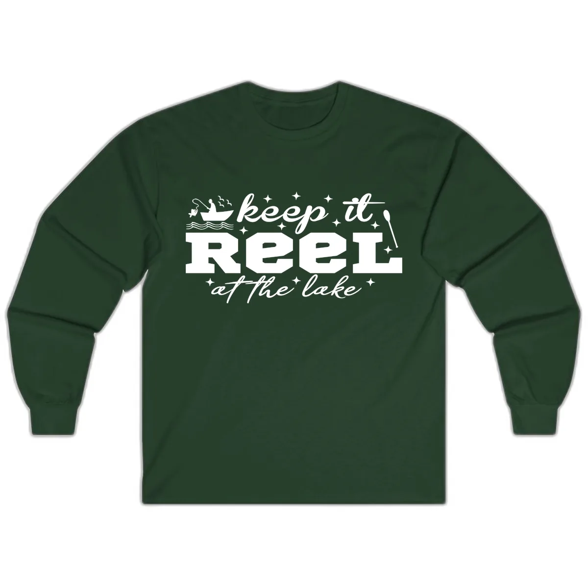Keep It Reel At The Lake Fishing Design Long Sleeve in Forest Green