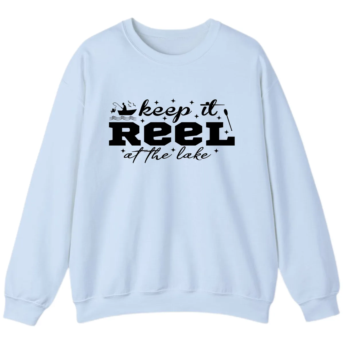 Keep It Reel At The Lake Fishing Design Sweatshirt in Light Blue