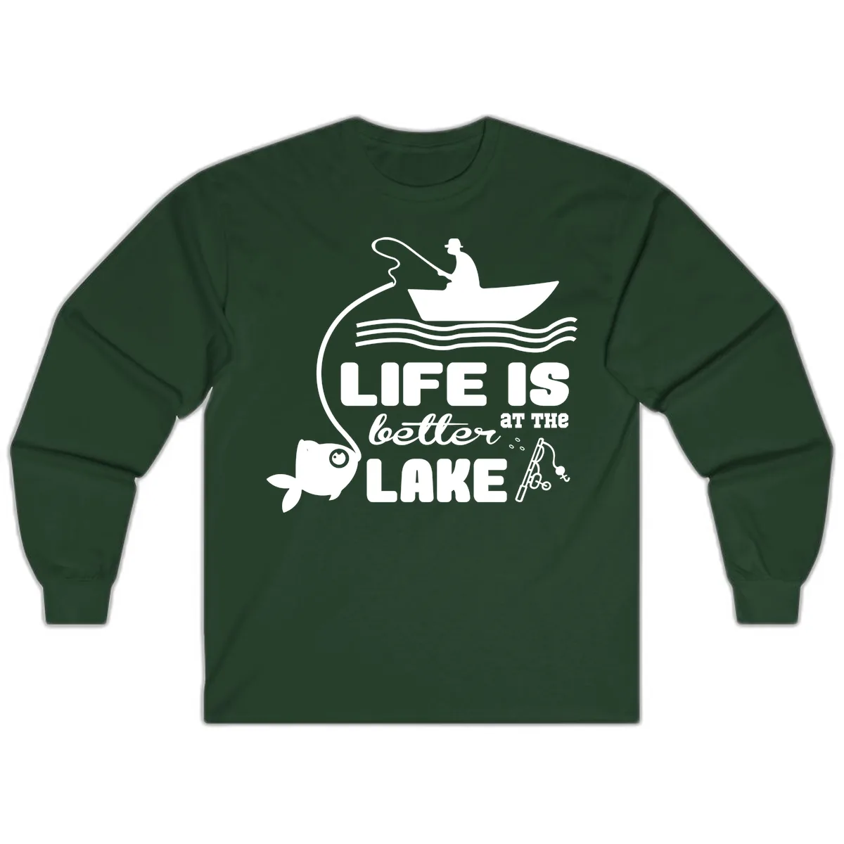 Life Is Better At The Lake Fishing Long Sleeve in Forest Green