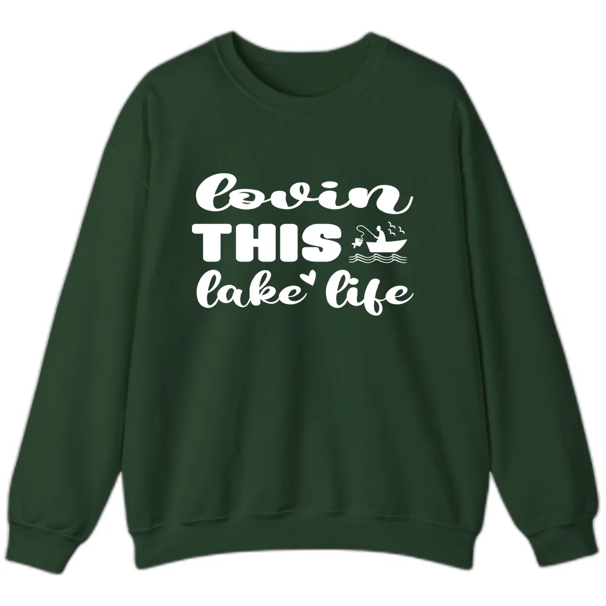 Lovin This Lake Life Sweatshirt in Forest Green