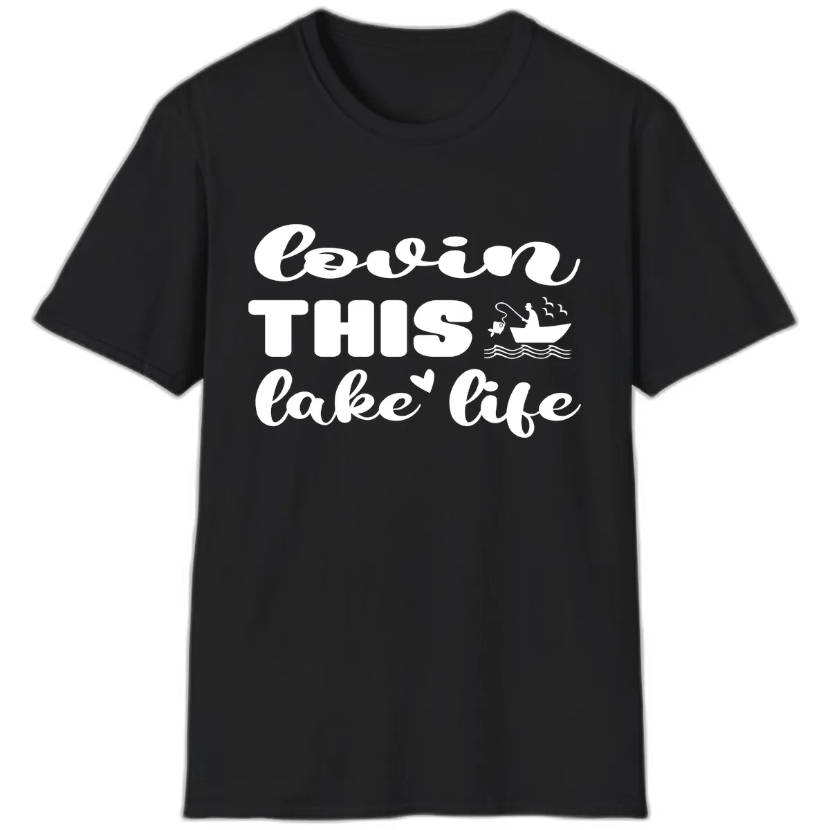 Lovin This Lake Life T-Shirt in Black
