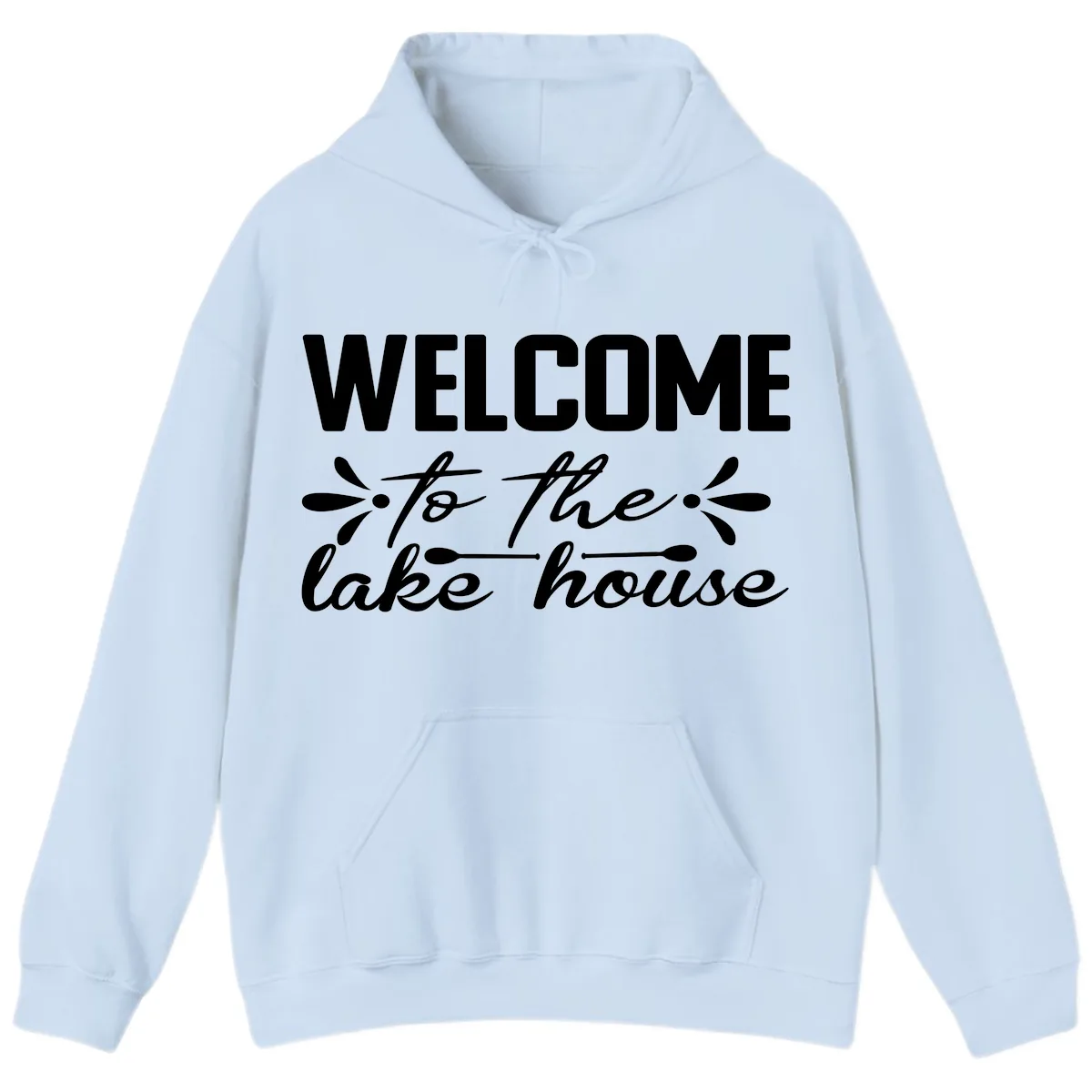 Welcome To The Lake House Design Hoodie in Light Blue