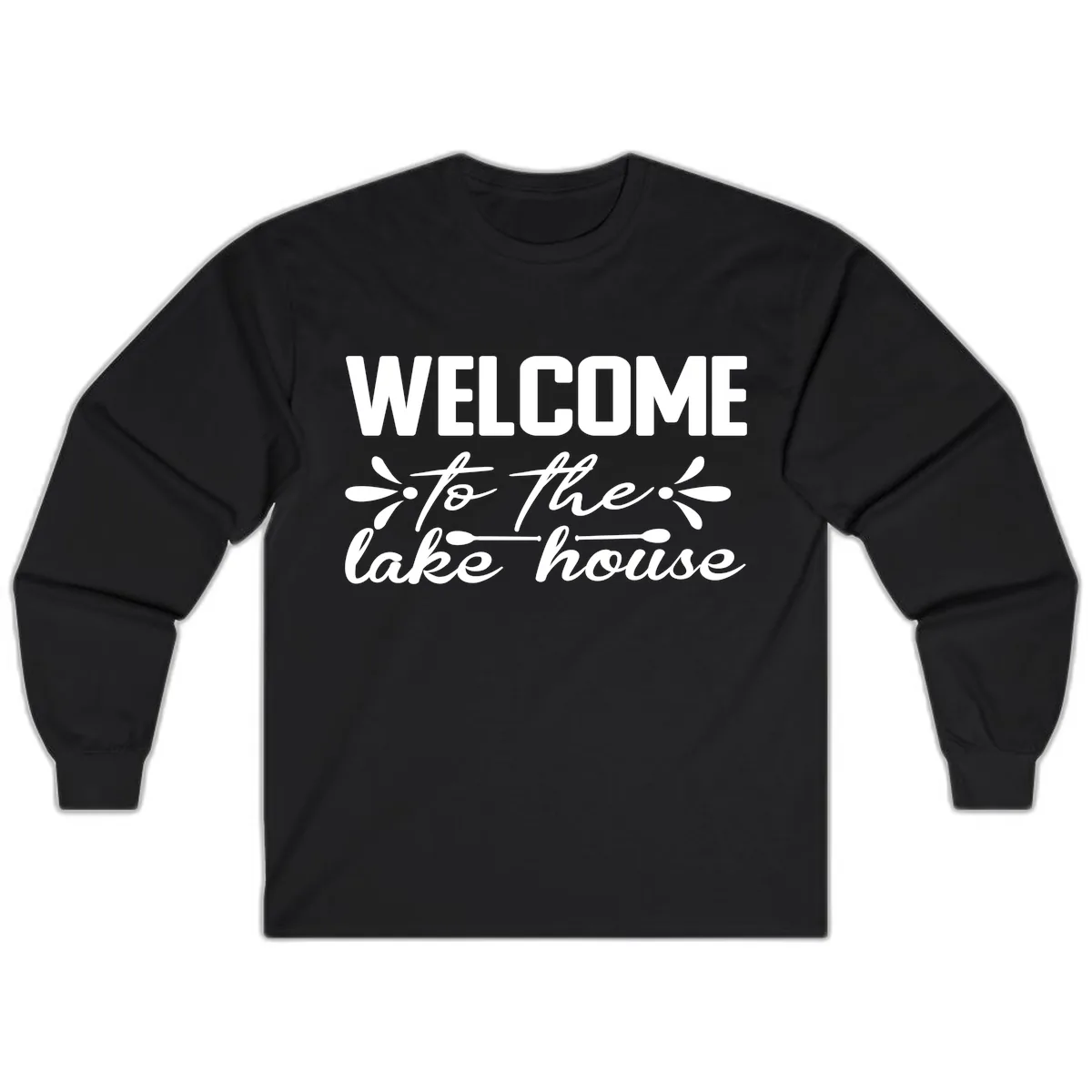 Welcome To The Lake House Design Long Sleeve in Black