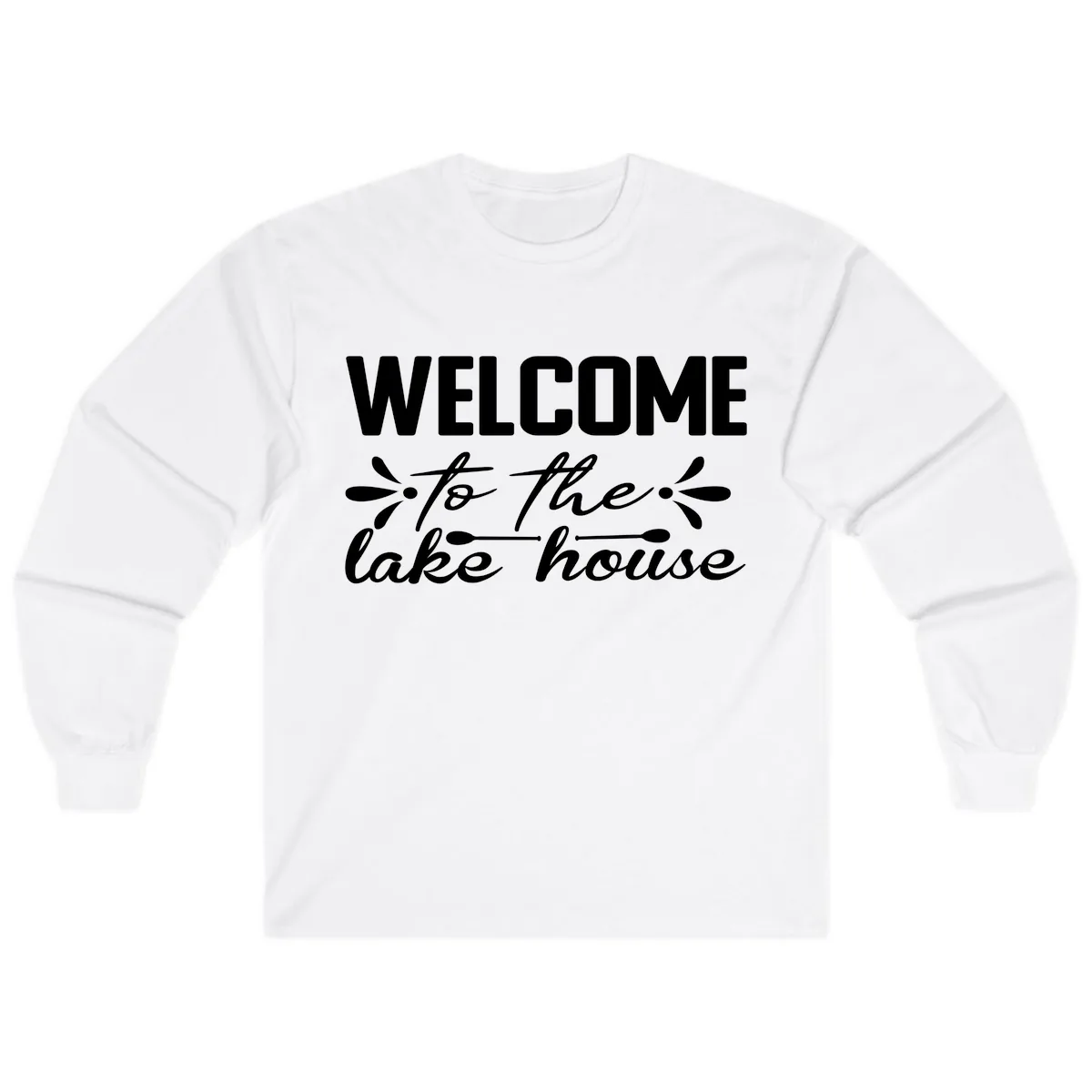 Welcome To The Lake House Design Long Sleeve in White