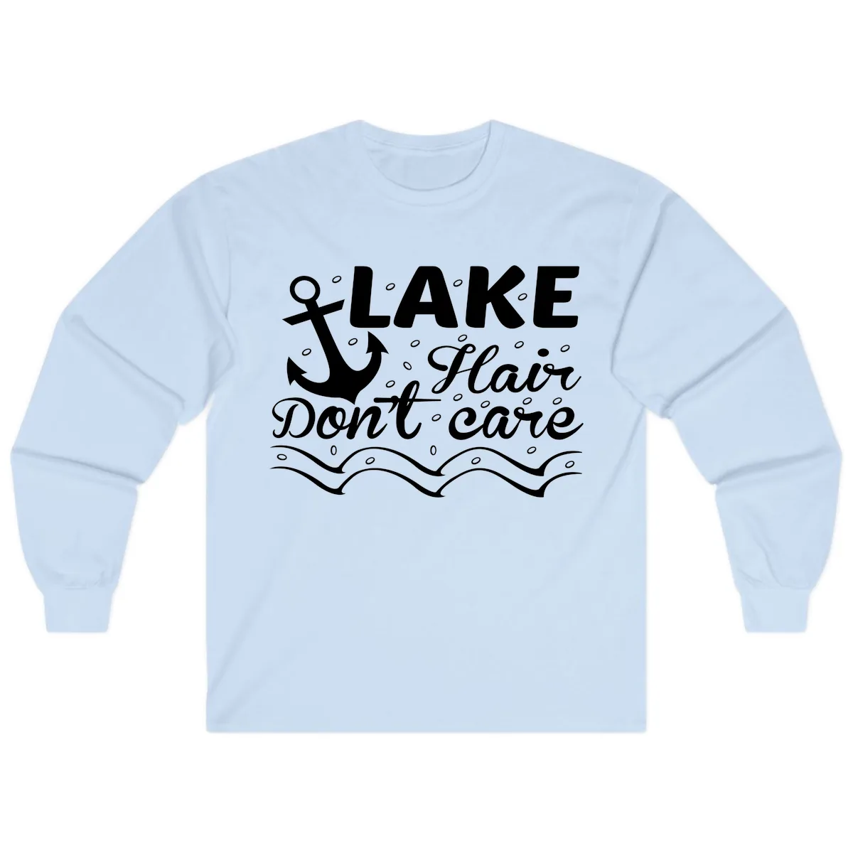 Lake Hair Don't Care Anchor Design Long Sleeve in Light Blue