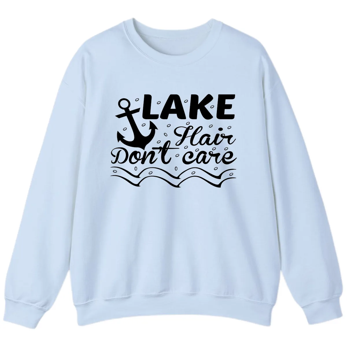 Lake Hair Don't Care Anchor Design Sweatshirt in Light Blue