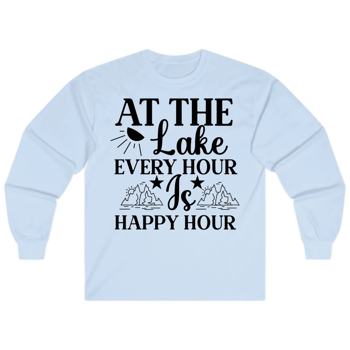 Lake Life Every Hour Is Happy Hour Long Sleeve in Light Blue