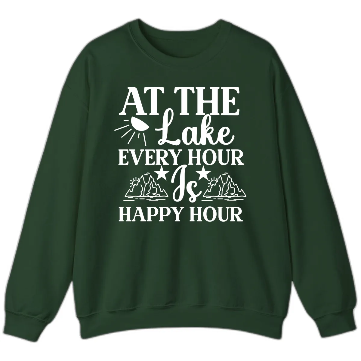 Lake Life Every Hour Is Happy Hour Sweatshirt in Forest Green