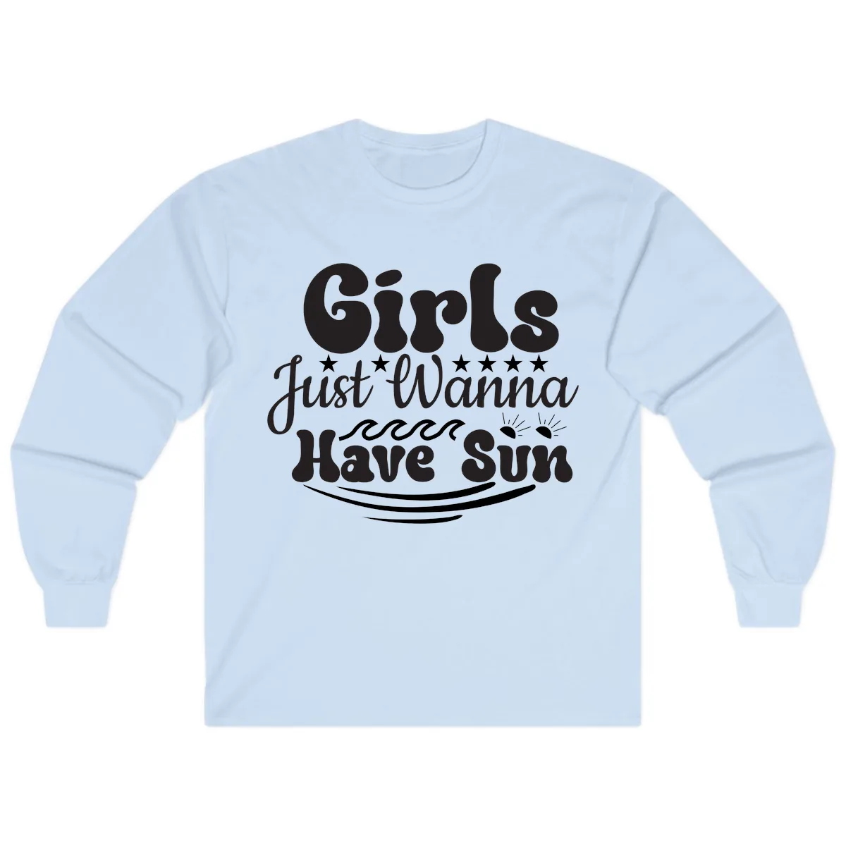 Girls Just Wanna Have Sun Retro Design Long Sleeve in Light Blue