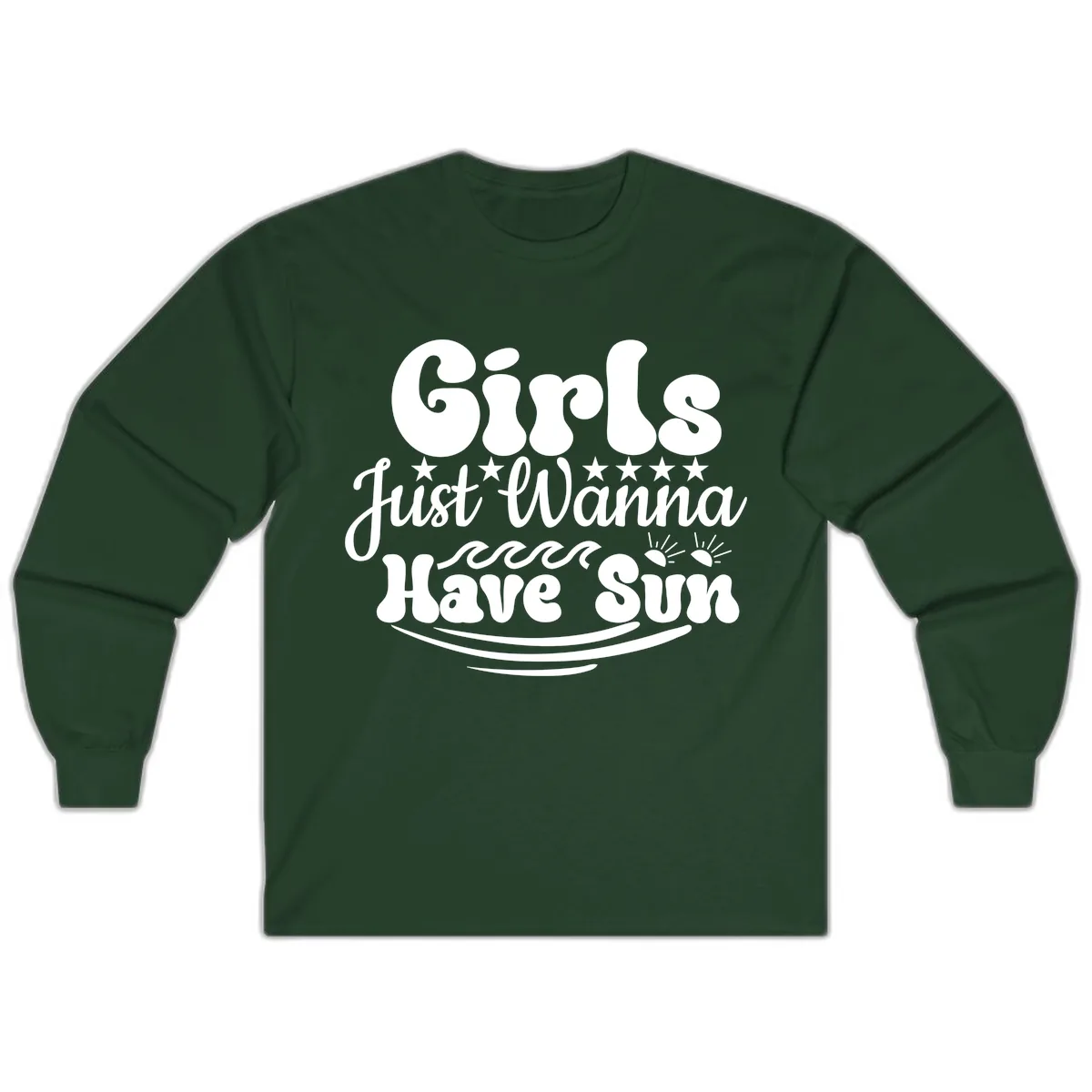 Girls Just Wanna Have Sun Retro Design Long Sleeve in Forest Green