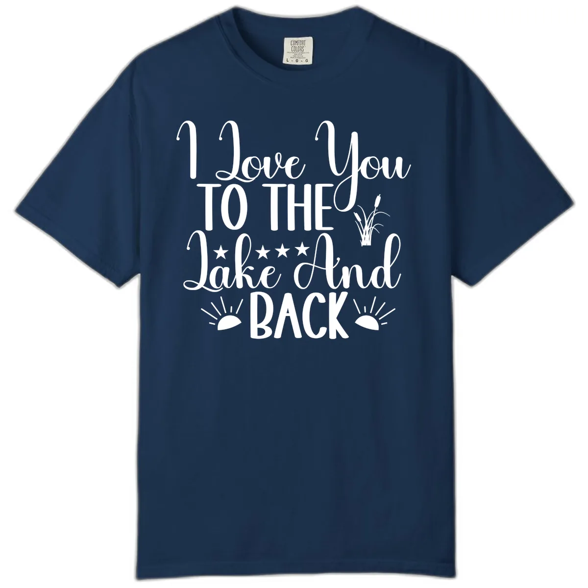 I Love You To The Lake And Back Comfort Color in Navy
