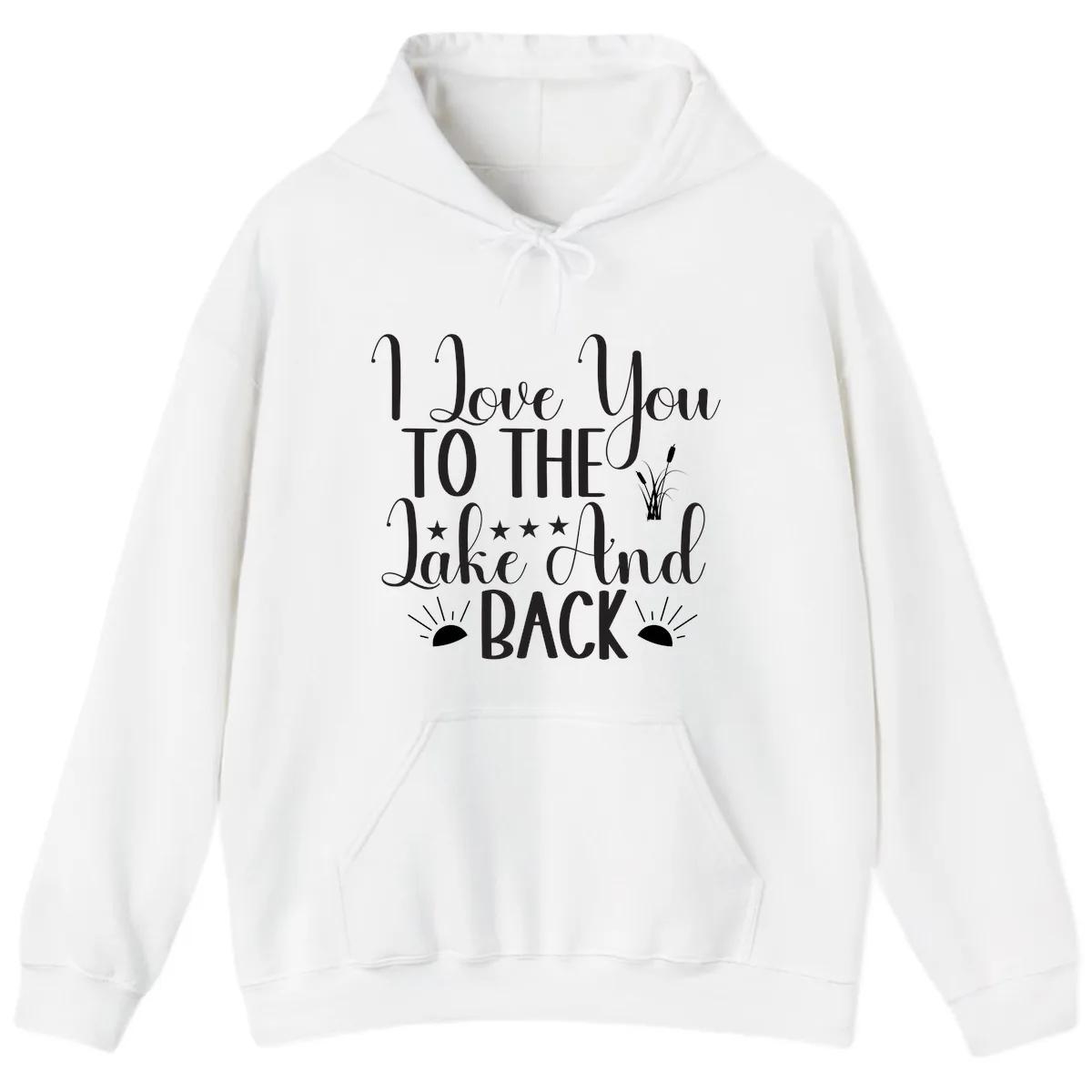 I Love You To The Lake And Back Hoodie in White