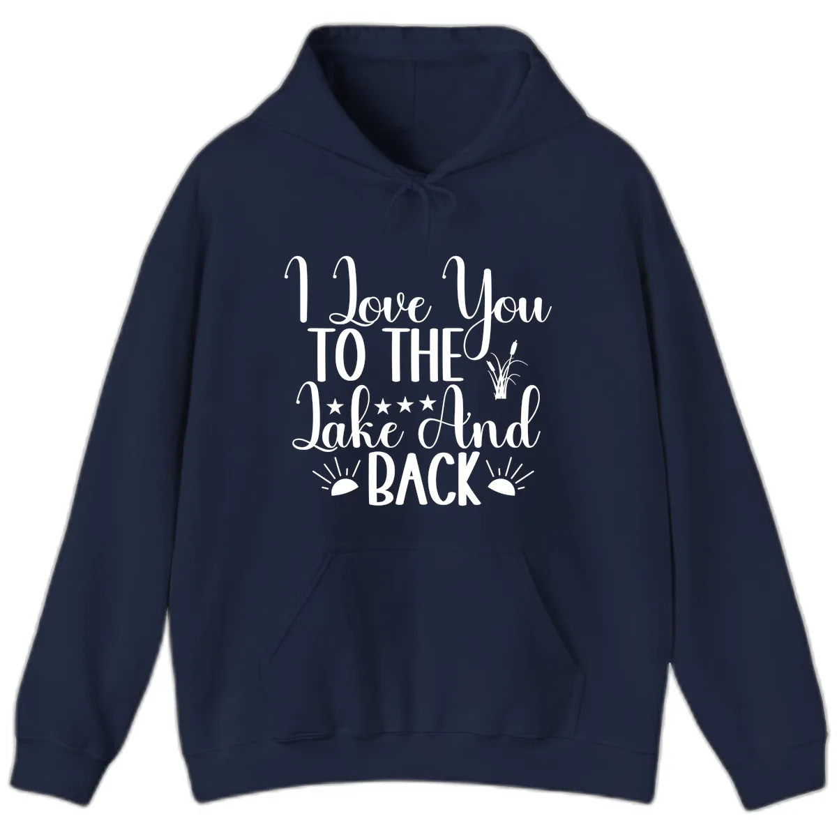 I Love You To The Lake And Back Hoodie in Navy