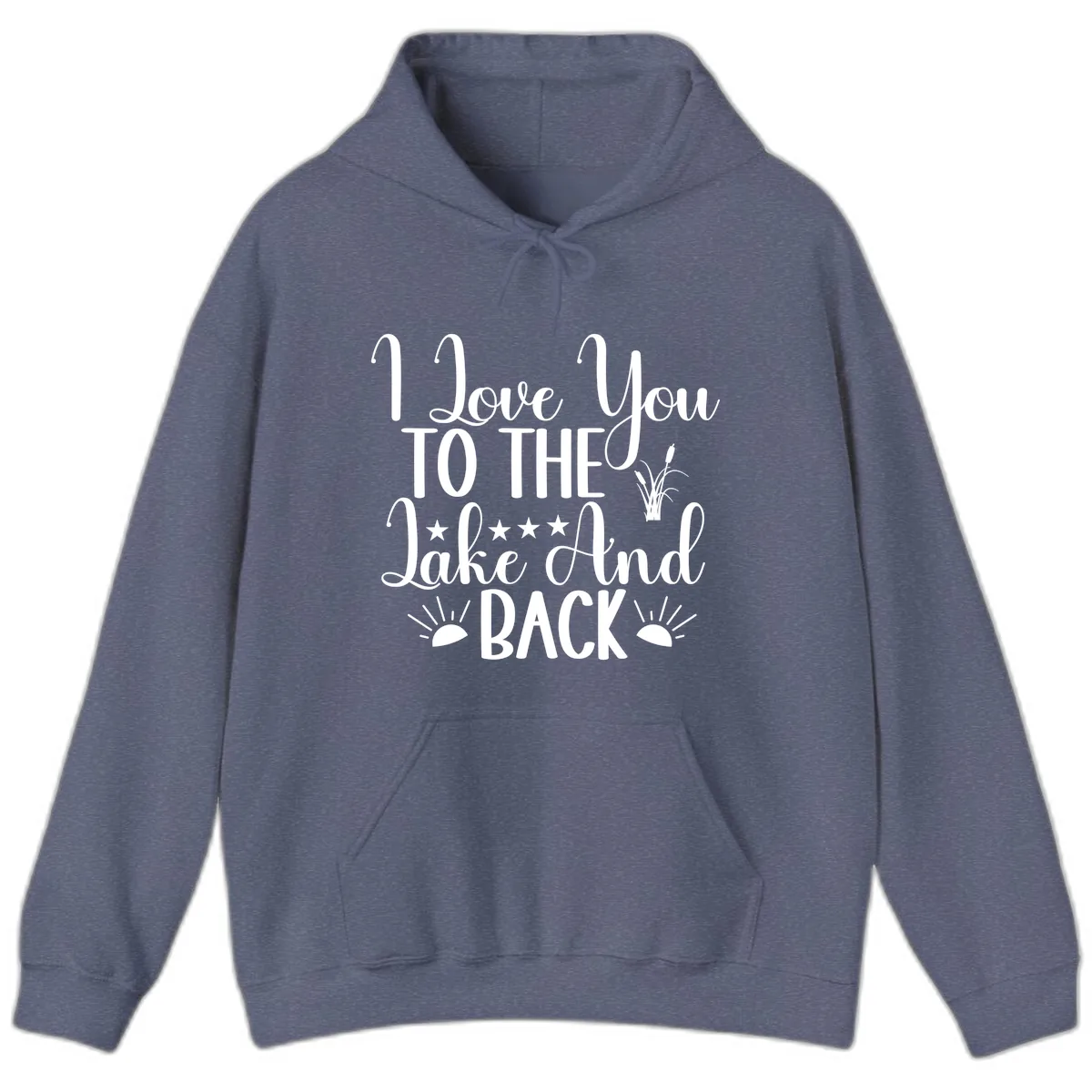 I Love You To The Lake And Back Hoodie in Heather Navy