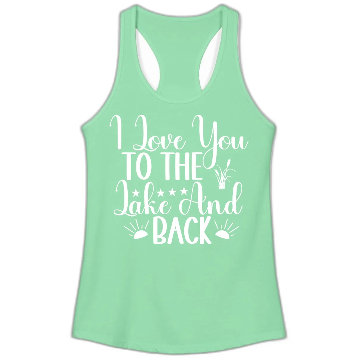 I Love You To The Lake And Back Ladies Tank in Solid Mint