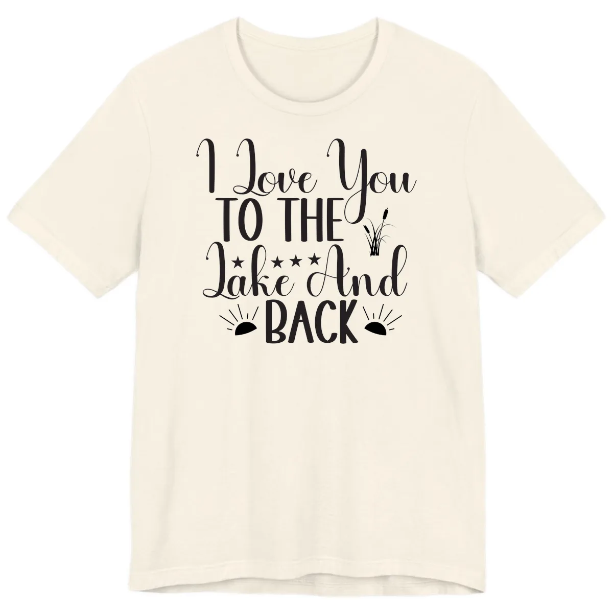 I Love You To The Lake And Back Premium T-Shirt in Natural