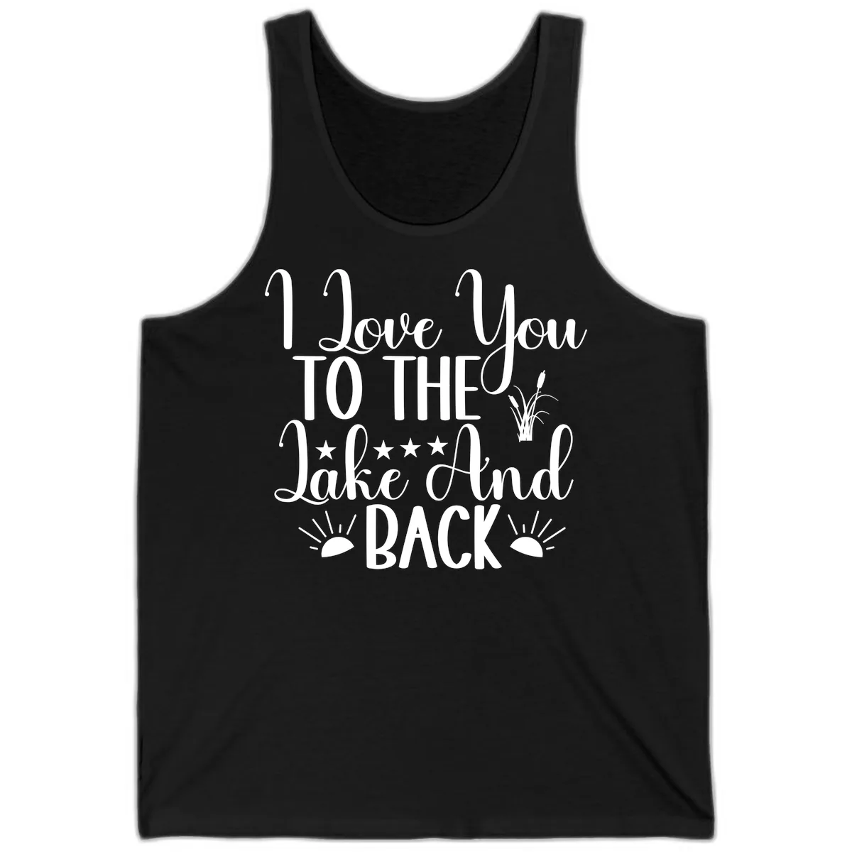 I Love You To The Lake And Back Tank in Black