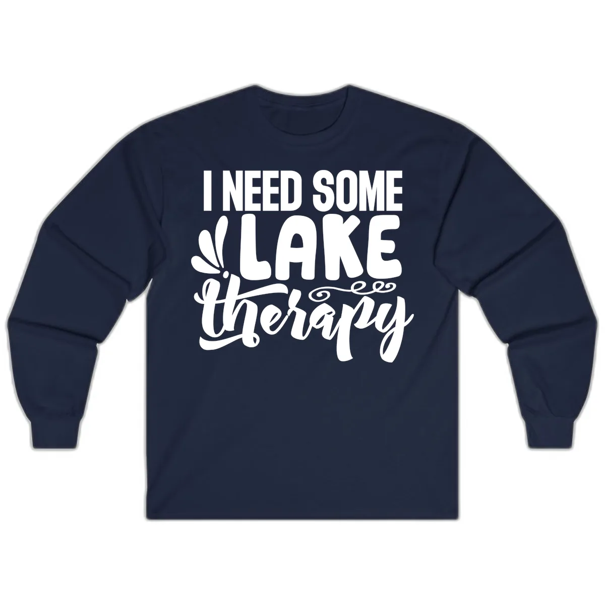 I Need Some Lake Therapy Design Long Sleeve in Navy