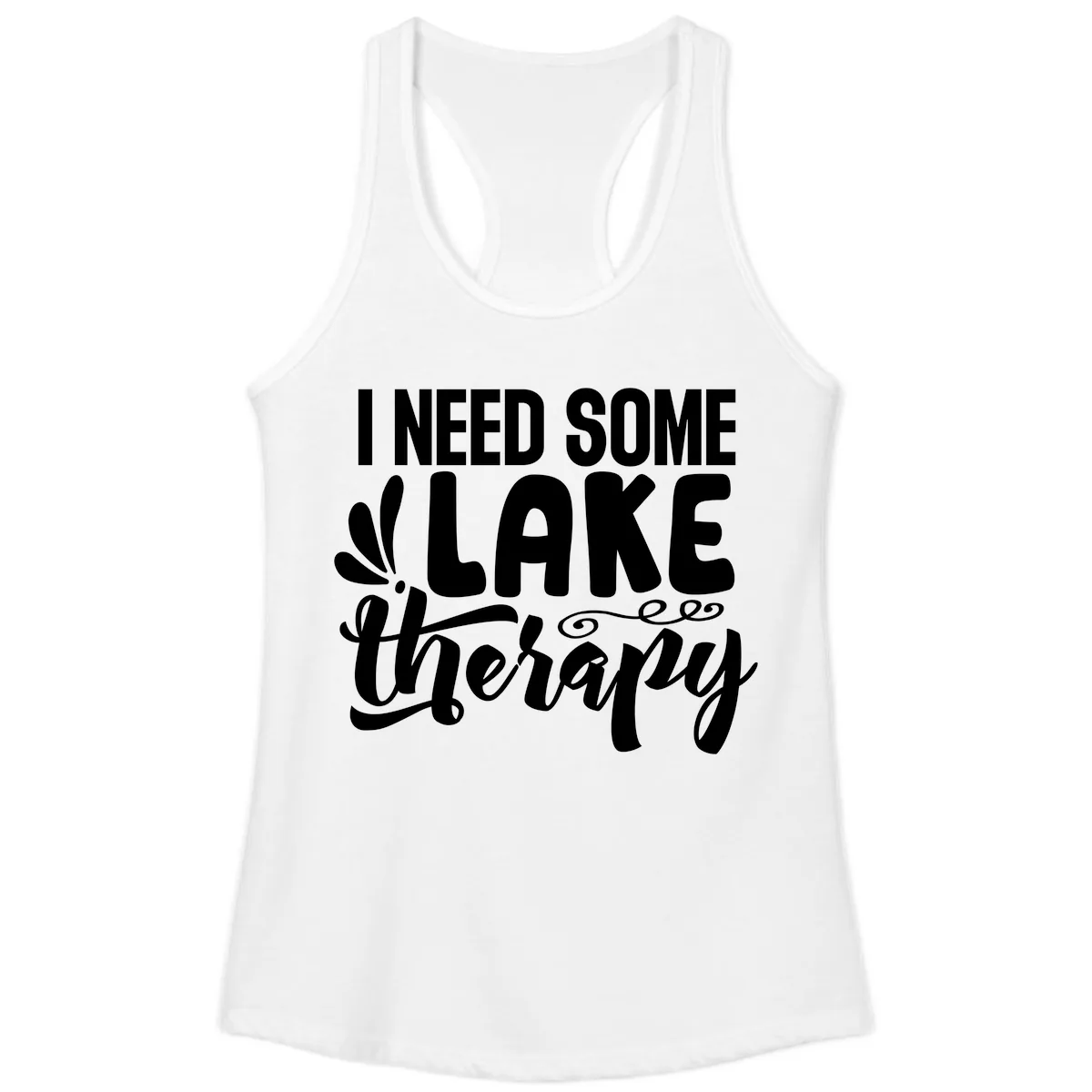 I Need Some Lake Therapy Design Ladies Tank in White