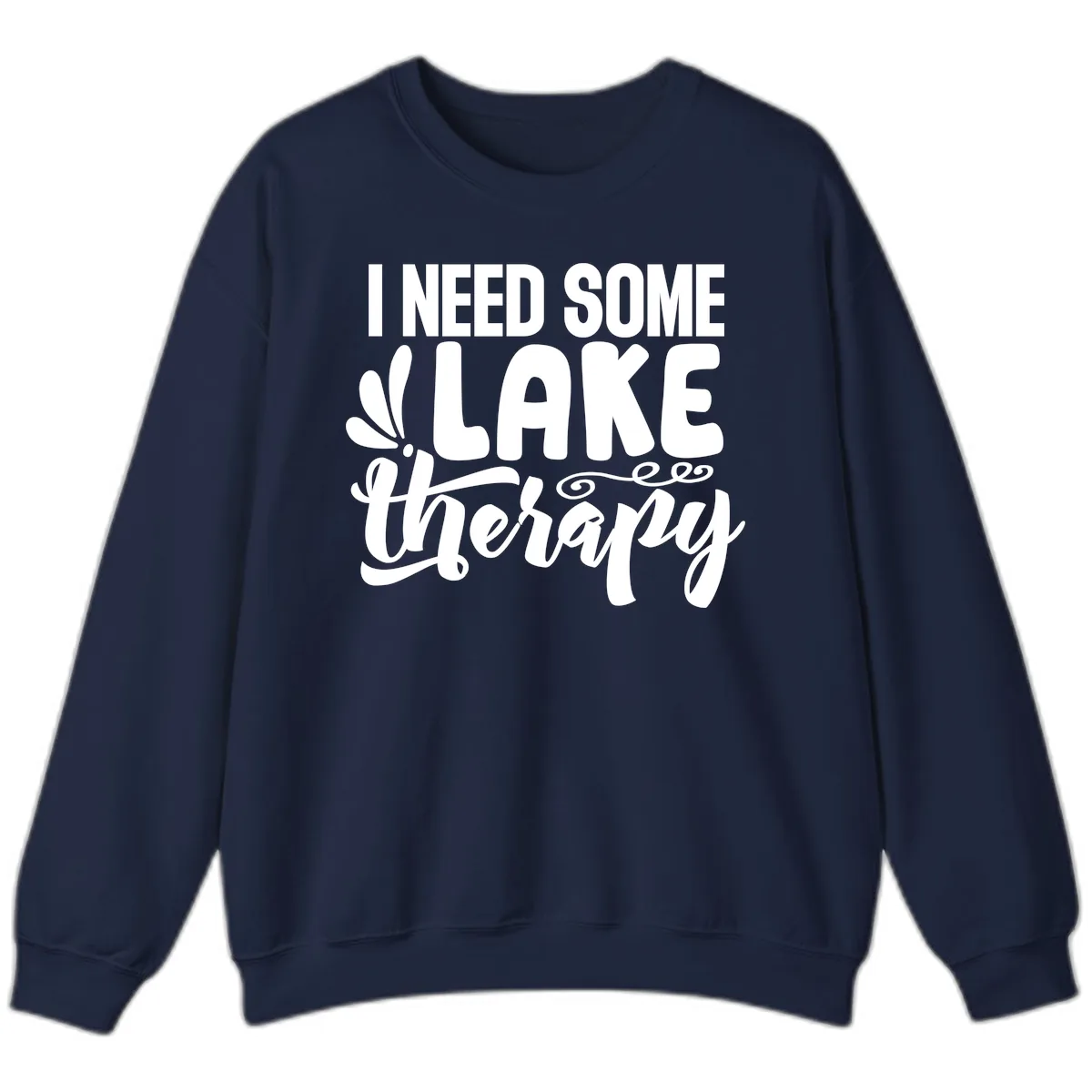 I Need Some Lake Therapy Design Sweatshirt in Navy