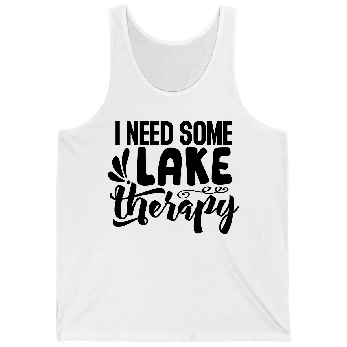 I Need Some Lake Therapy Design Tank in White