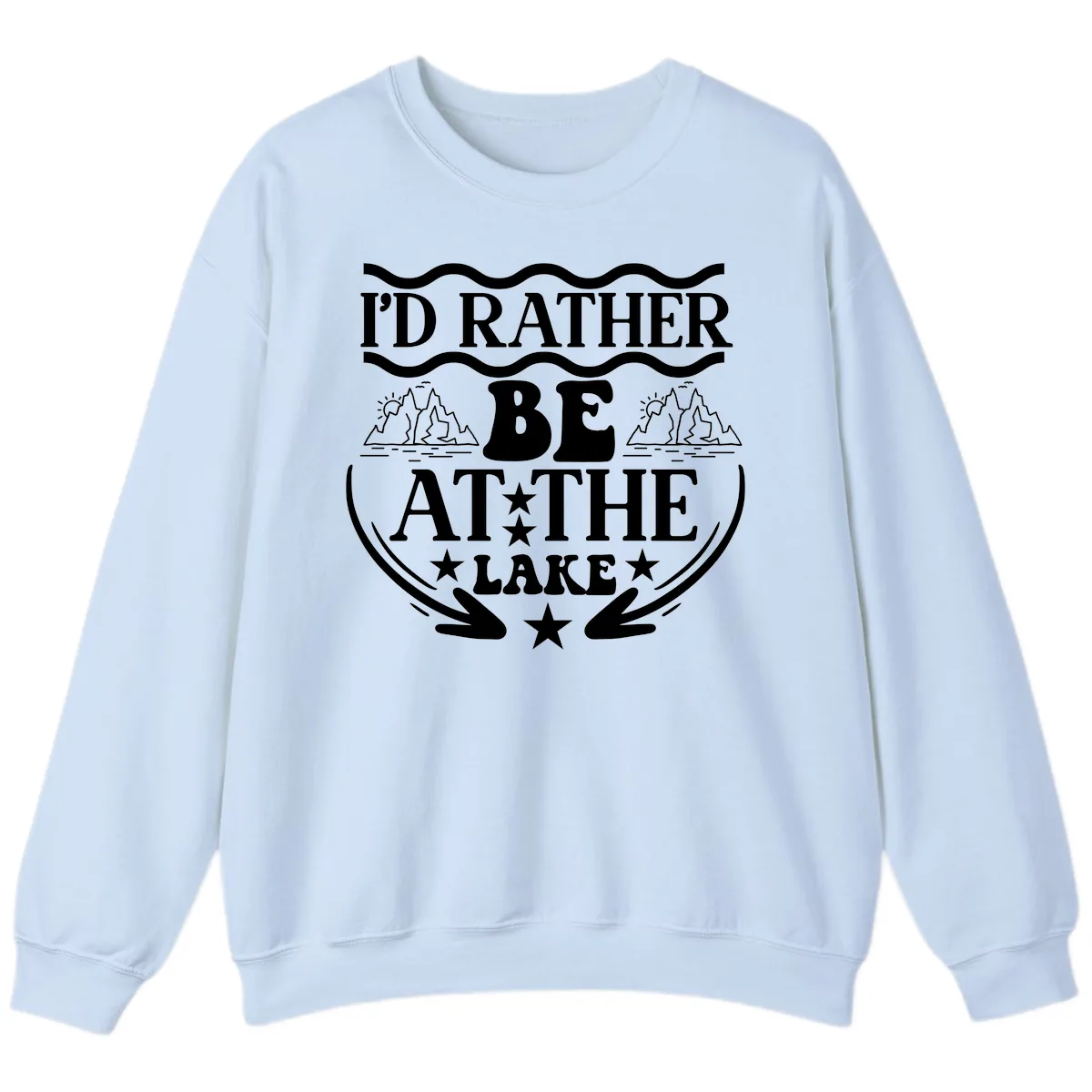 I'd Rather Be At The Lake Mountain Design Sweatshirt in Light Blue