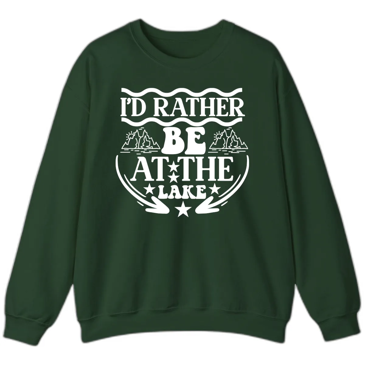 I'd Rather Be At The Lake Mountain Design Sweatshirt in Forest Green