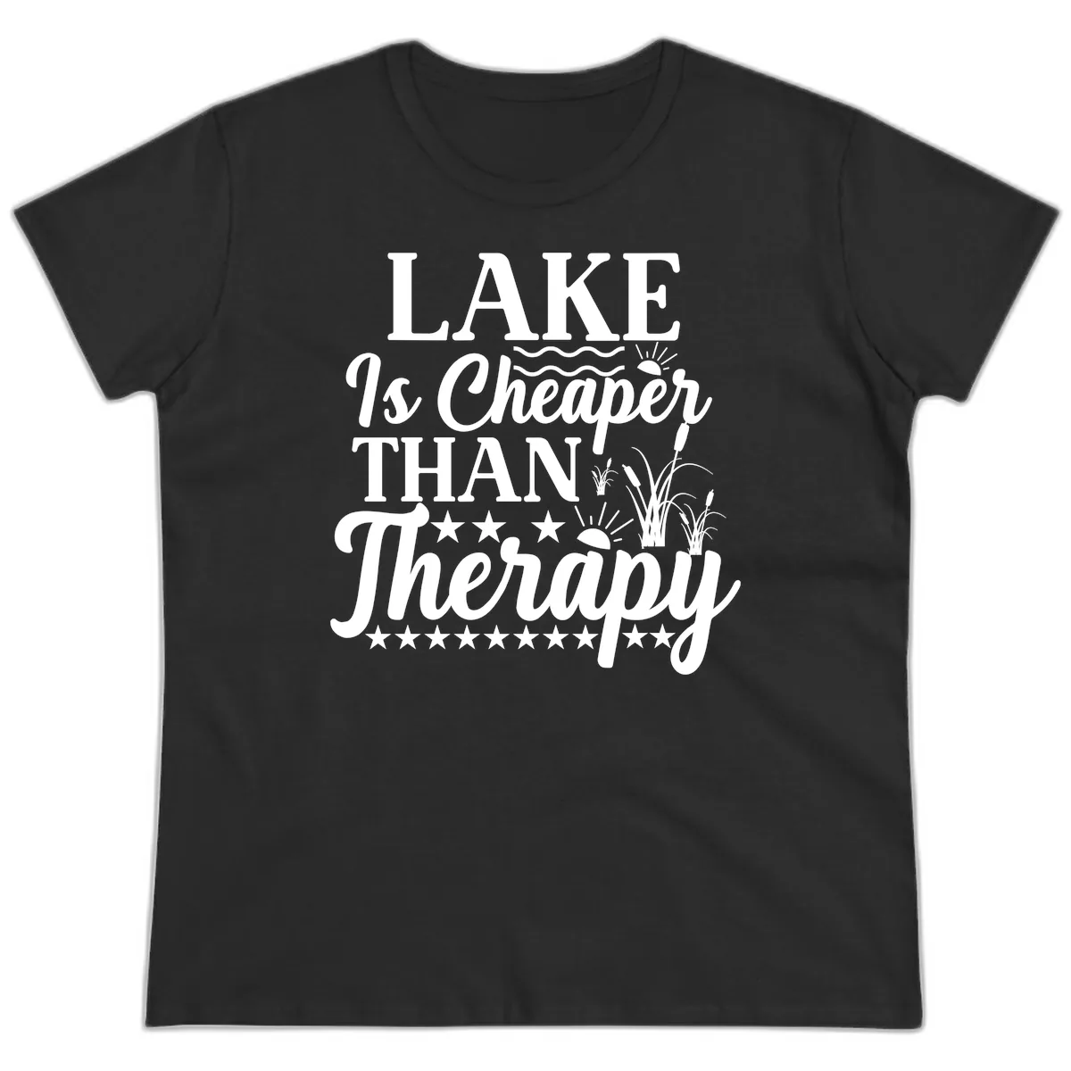 Lake Is Cheaper Than Therapy Design Ladies Tee in Black