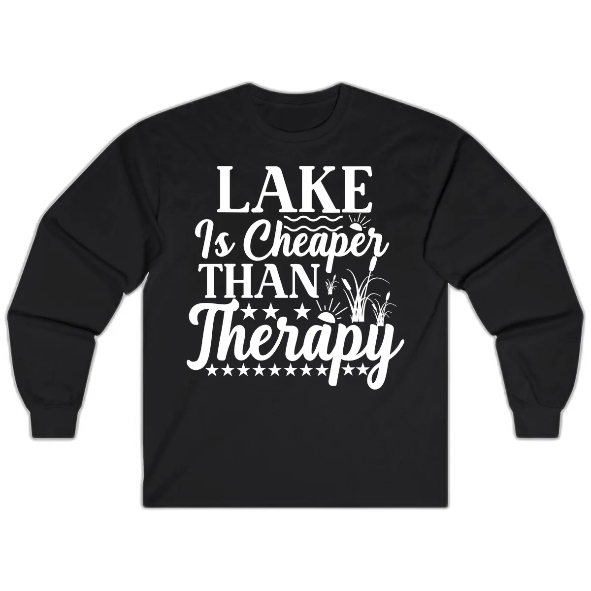 Lake Is Cheaper Than Therapy Design Long Sleeve in Black