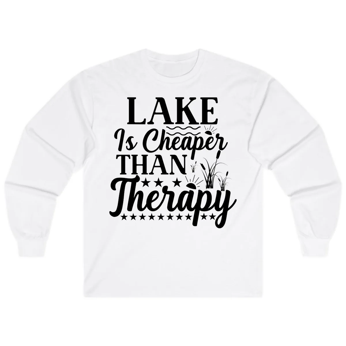 Lake Is Cheaper Than Therapy Design Long Sleeve in White