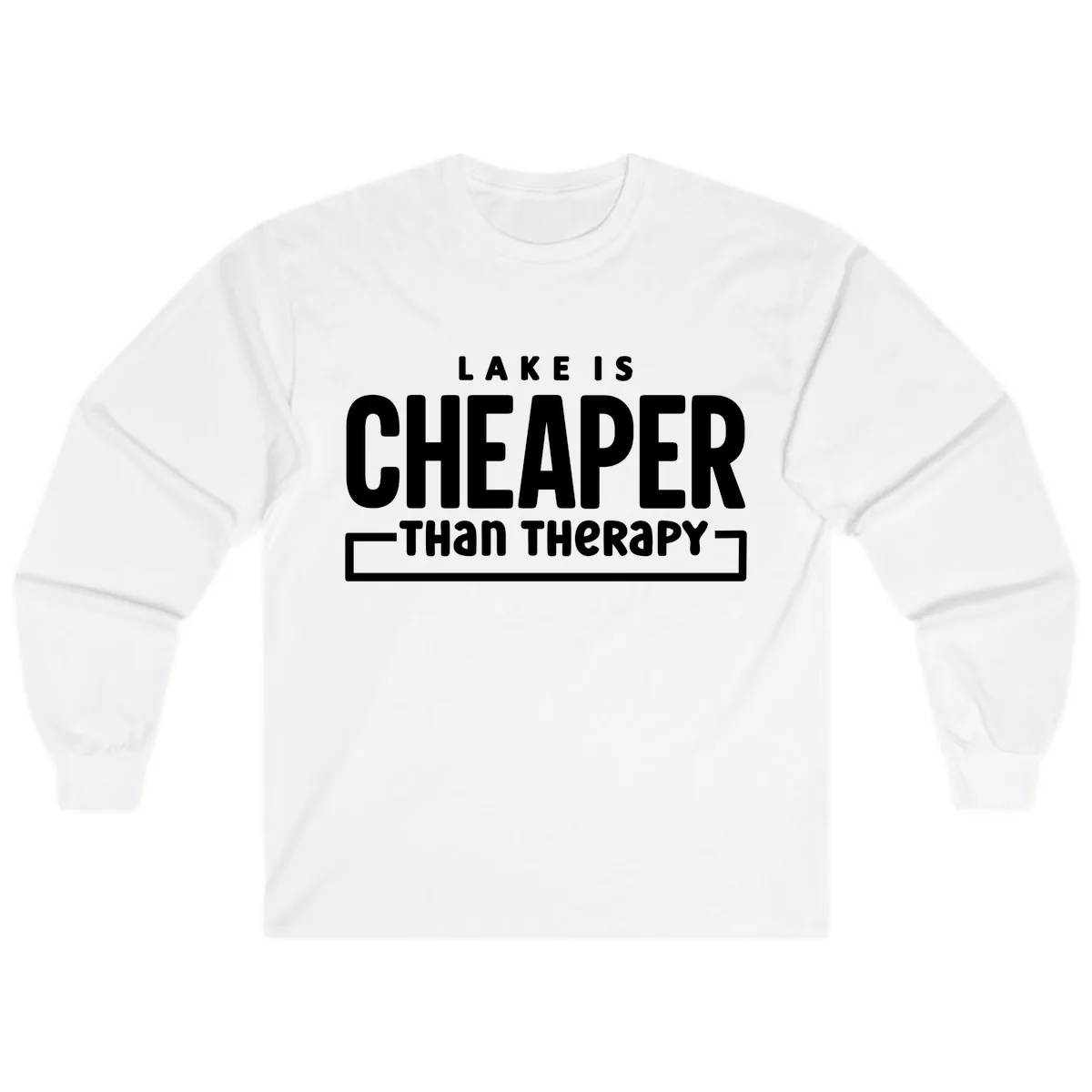 Lake Is Cheaper Than Therapy Long Sleeve in White