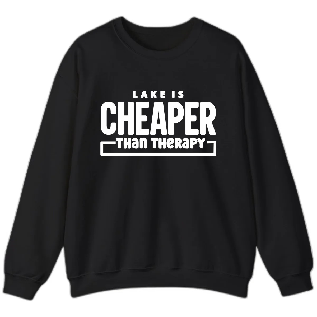 Lake Is Cheaper Than Therapy Sweatshirt in Black
