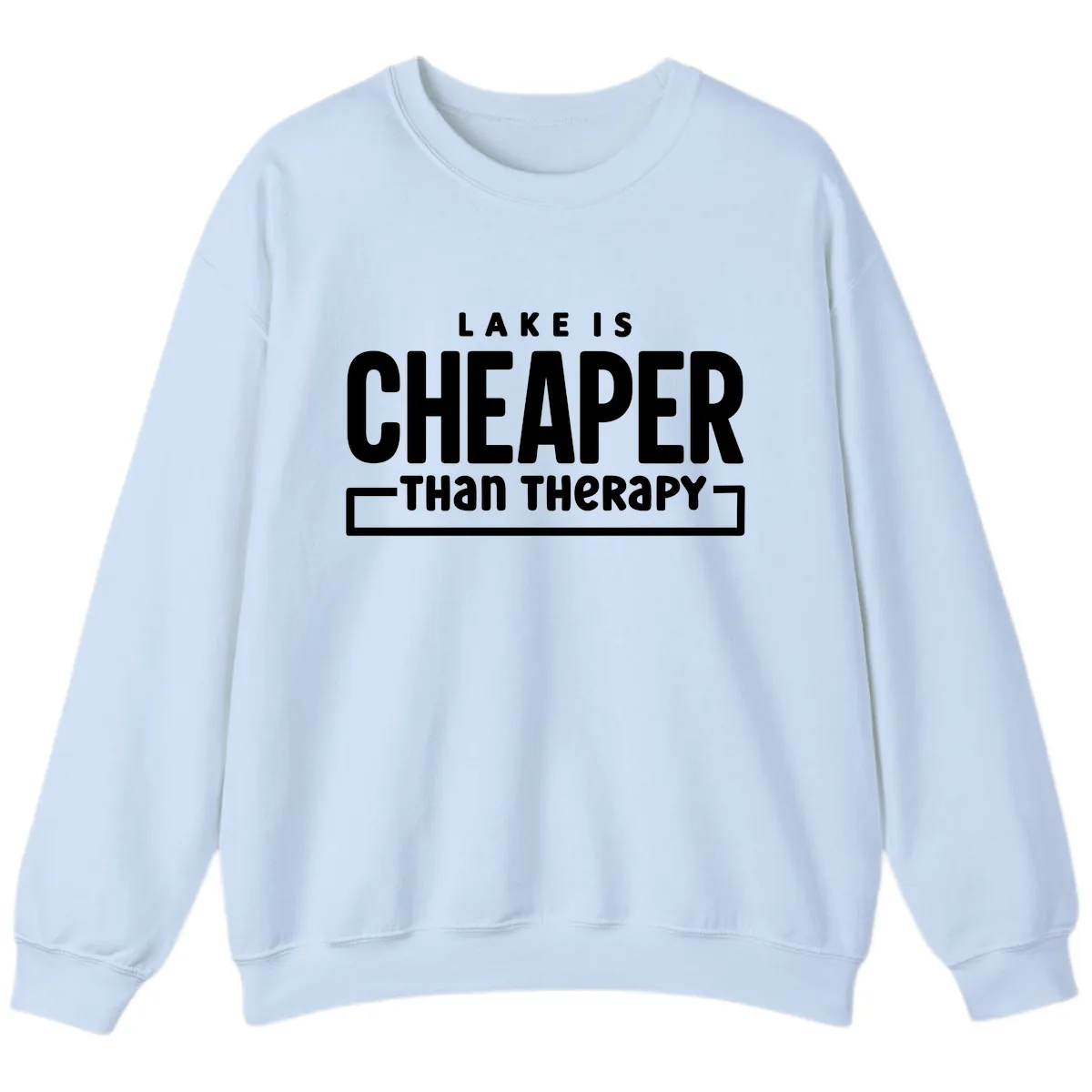 Lake Is Cheaper Than Therapy Sweatshirt in Light Blue