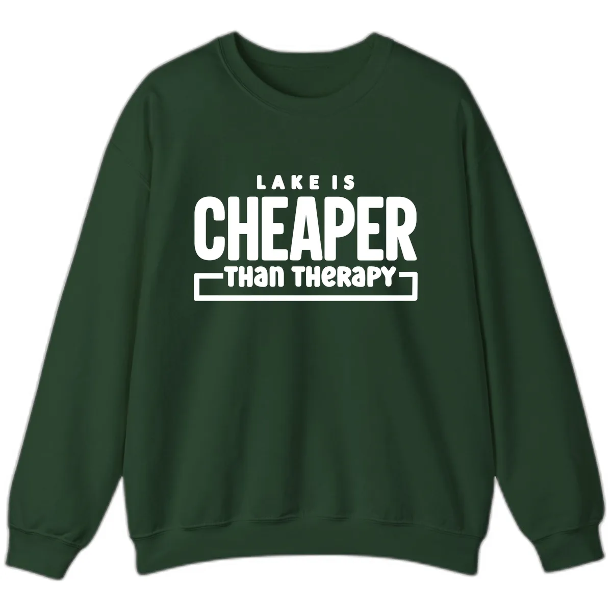 Lake Is Cheaper Than Therapy Sweatshirt in Forest Green