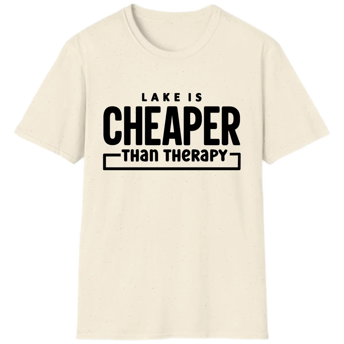 Lake Is Cheaper Than Therapy T-Shirt in Natural