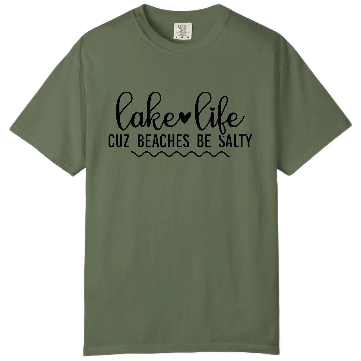 Lake Life Cuz Beaches Be Salty Comfort Color in Sage