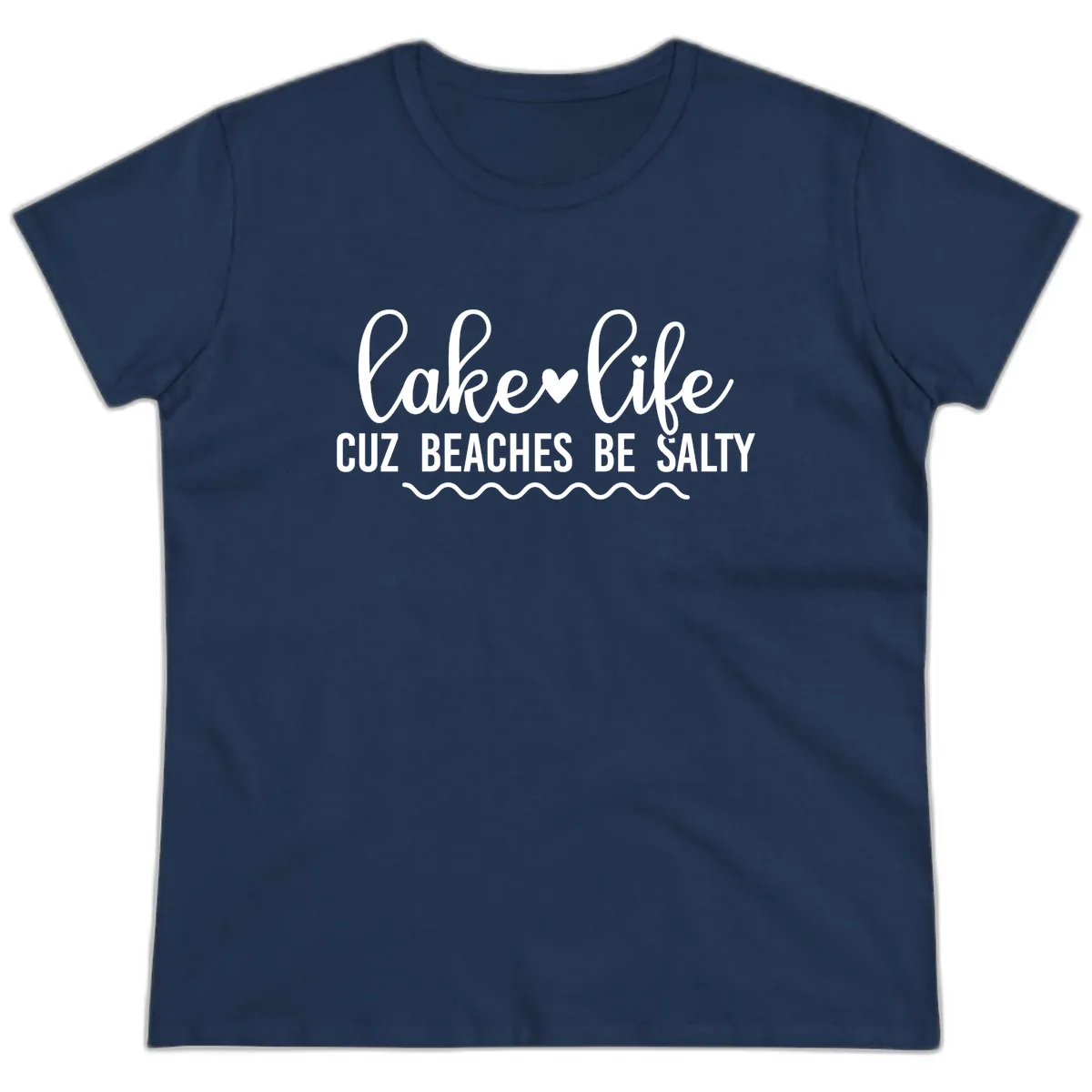Lake Life Cuz Beaches Be Salty Ladies Tee in Navy