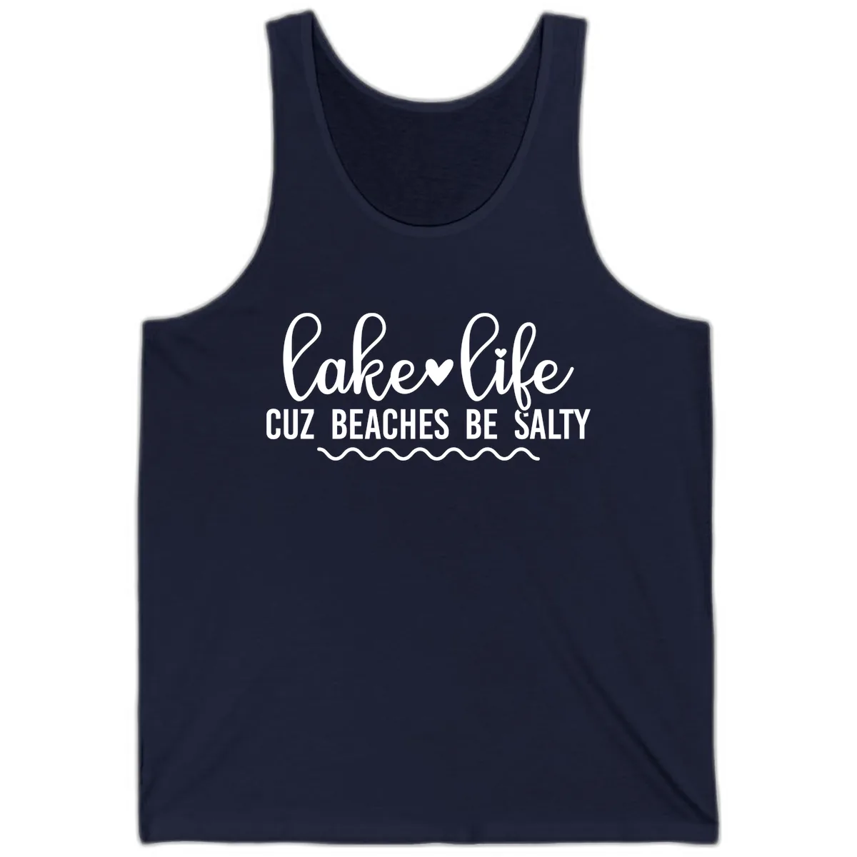 Lake Life Cuz Beaches Be Salty Tank in Navy