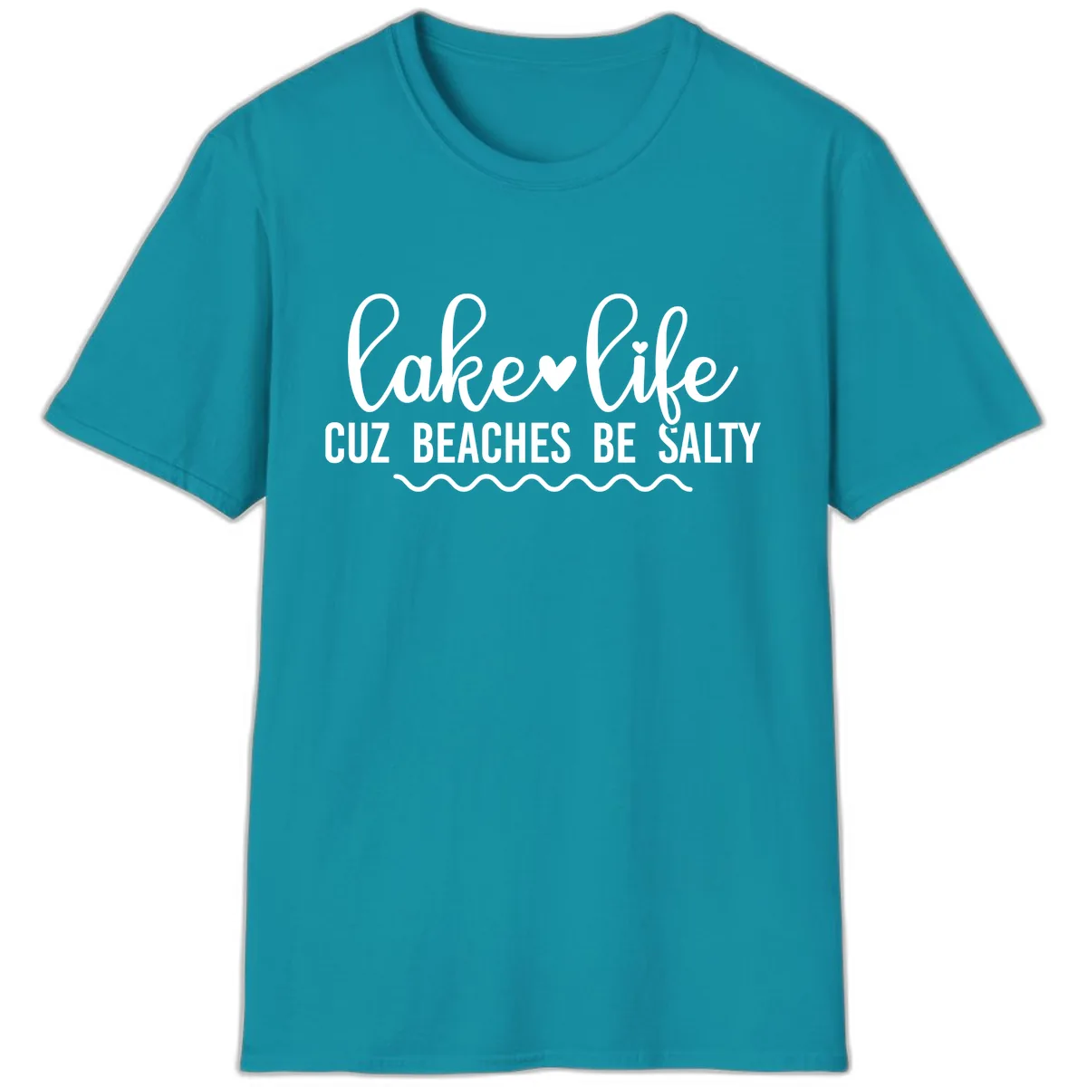 Lake Life Cuz Beaches Be Salty T-Shirt in Tropical Blue