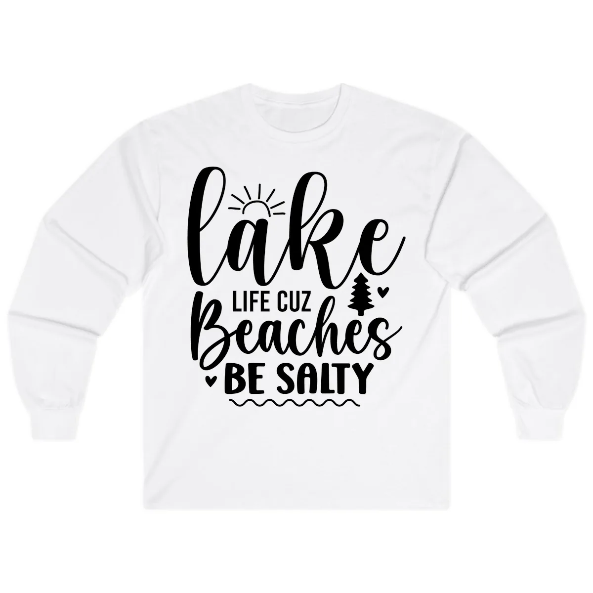 Lake Life Cuzz Beaches Be Salty Long Sleeve in White
