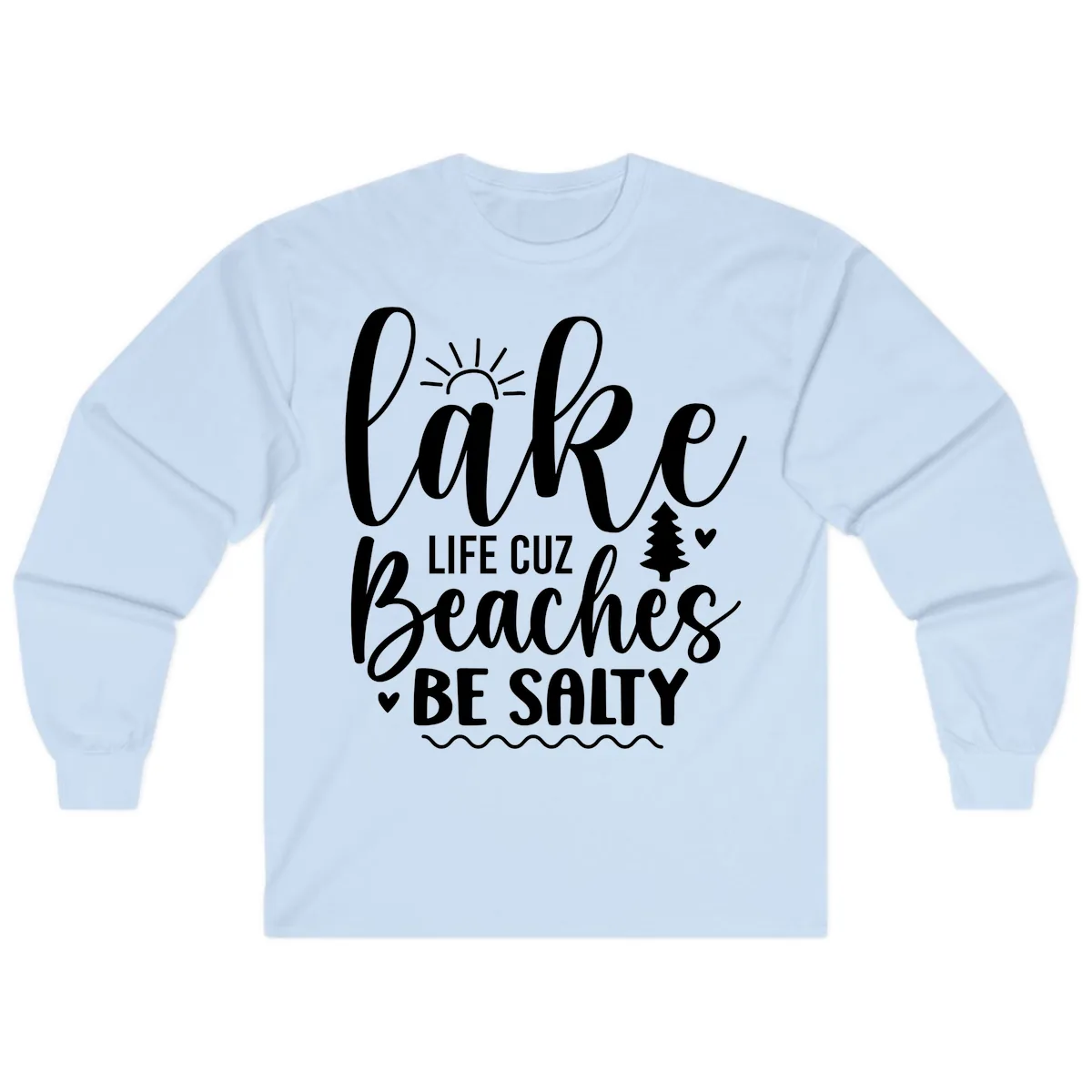 Lake Life Cuzz Beaches Be Salty Long Sleeve in Light Blue