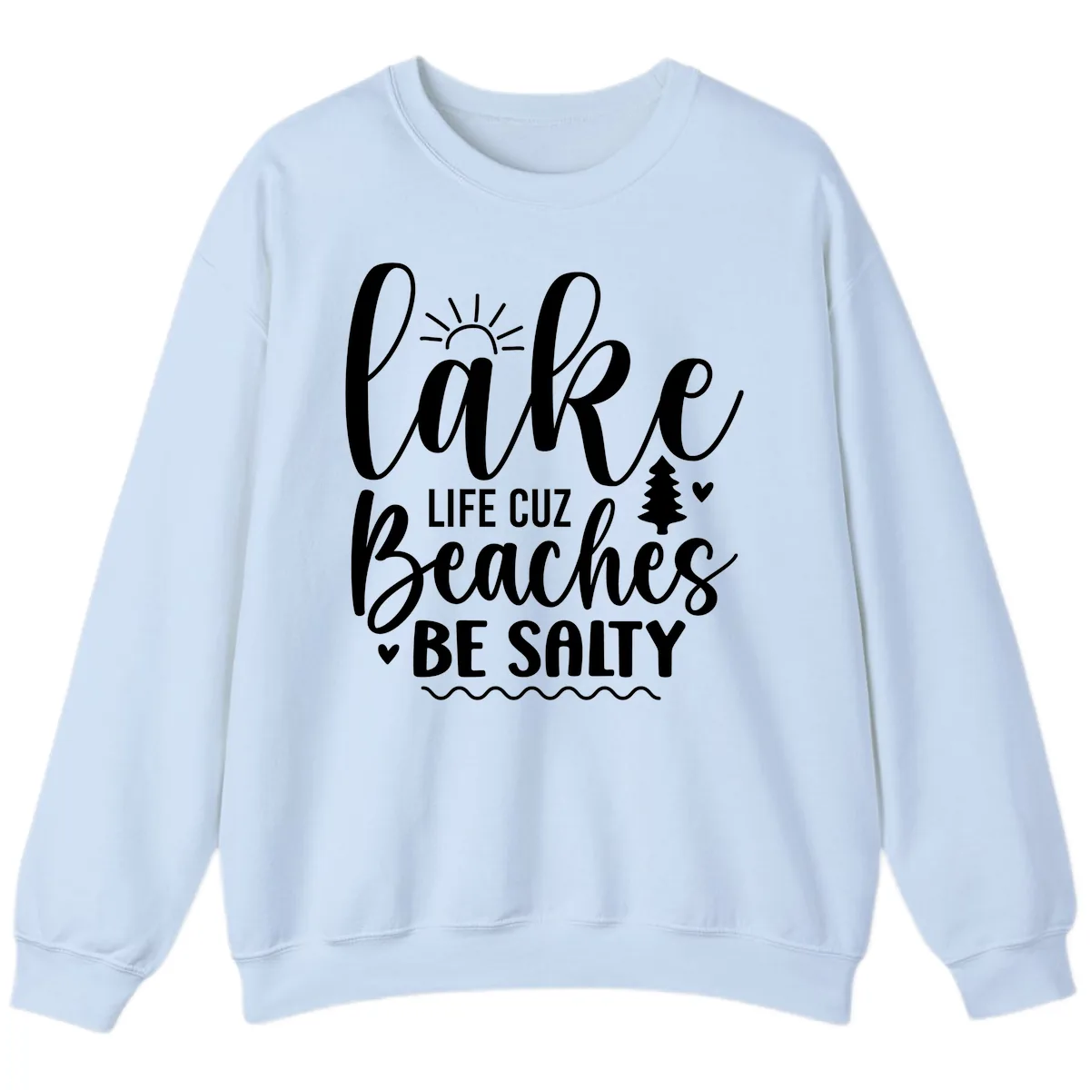 Lake Life Cuzz Beaches Be Salty Sweatshirt in Light Blue