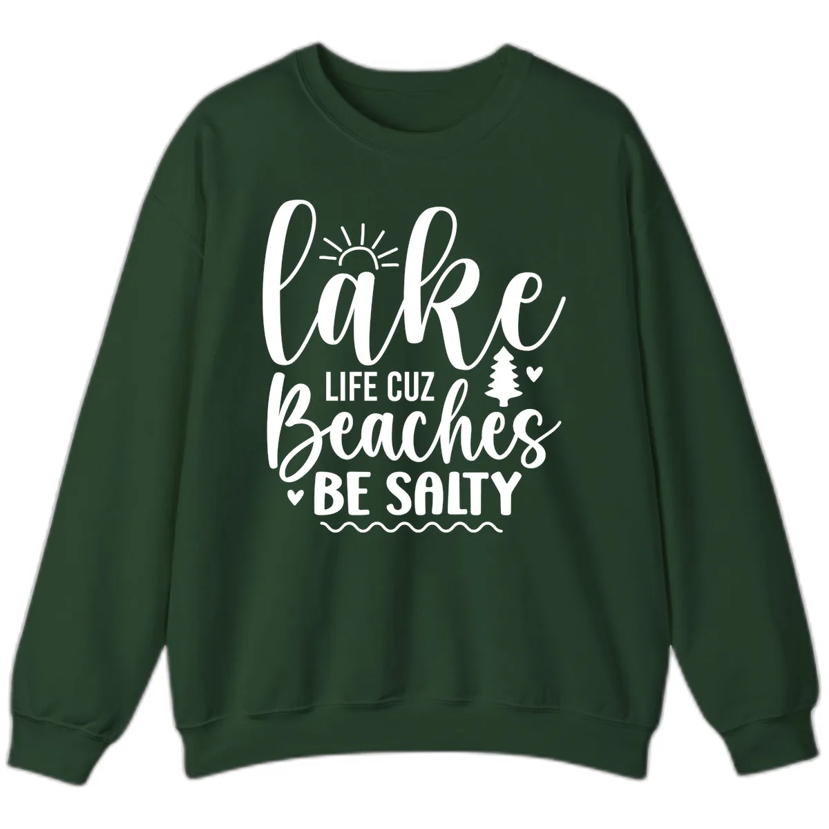 Lake Life Cuzz Beaches Be Salty Sweatshirt in Forest Green