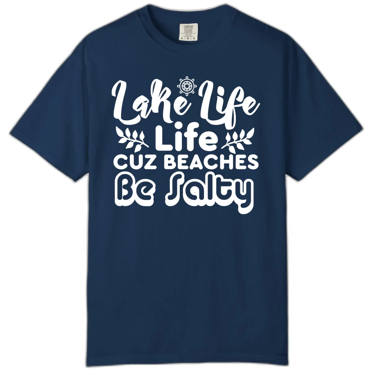 Lake Life Cuz Beaches Be Salty Comfort Color in Navy