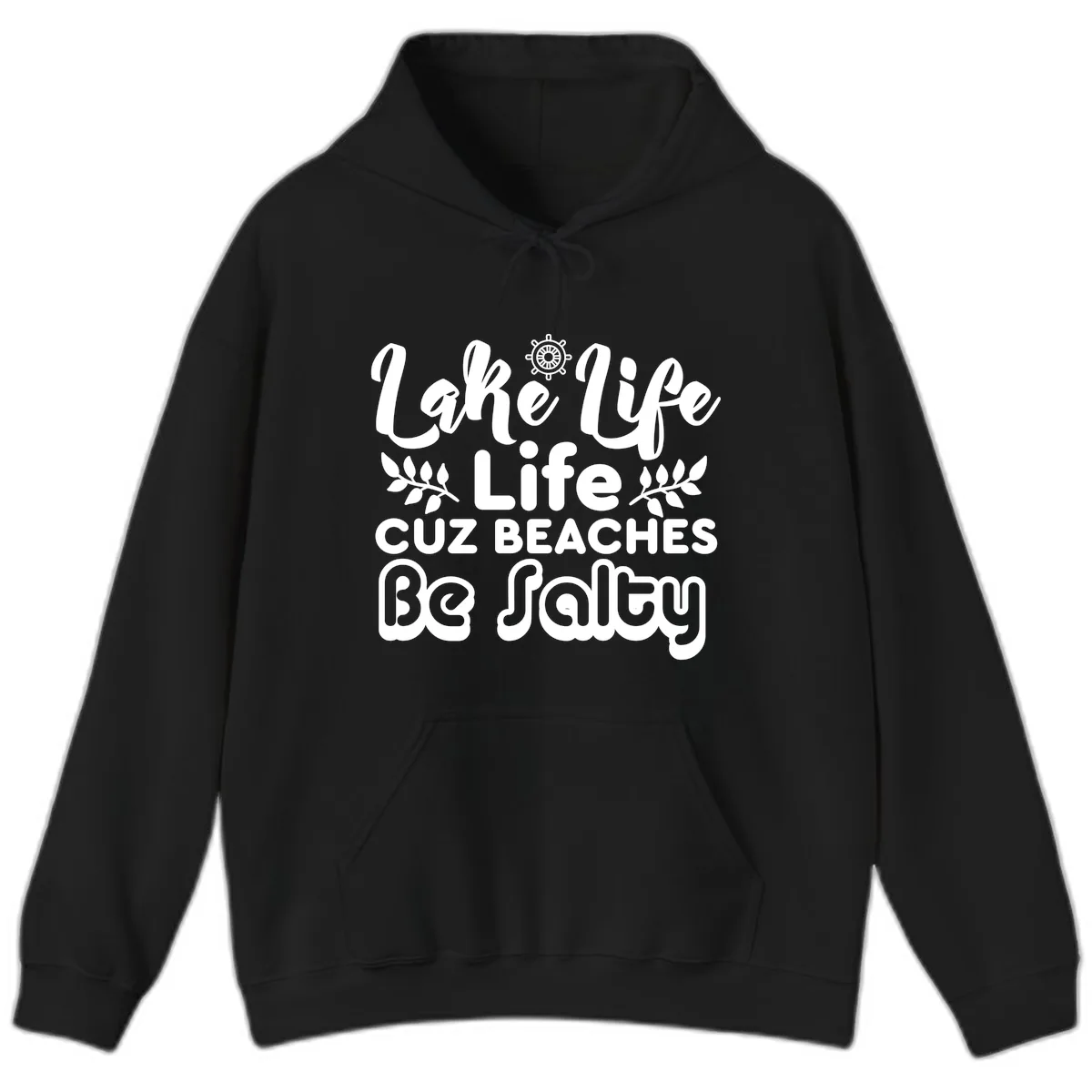 Lake Life Cuz Beaches Be Salty Hoodie in Black