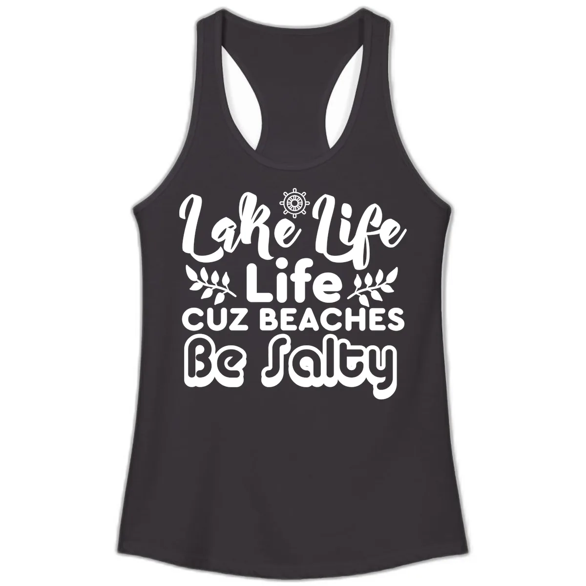 Lake Life Cuz Beaches Be Salty Ladies Tank in Black