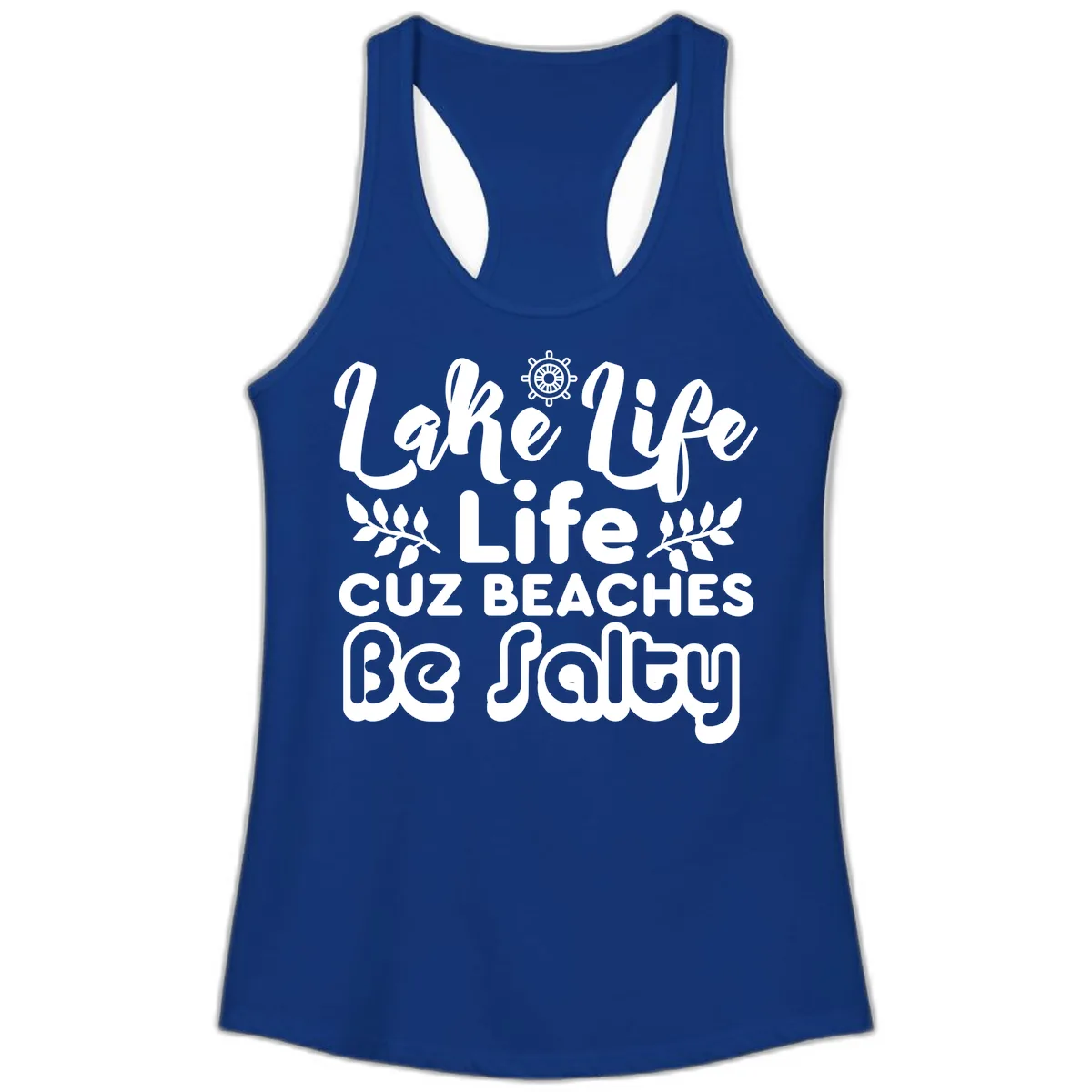 Lake Life Cuz Beaches Be Salty Ladies Tank in Solid Royal