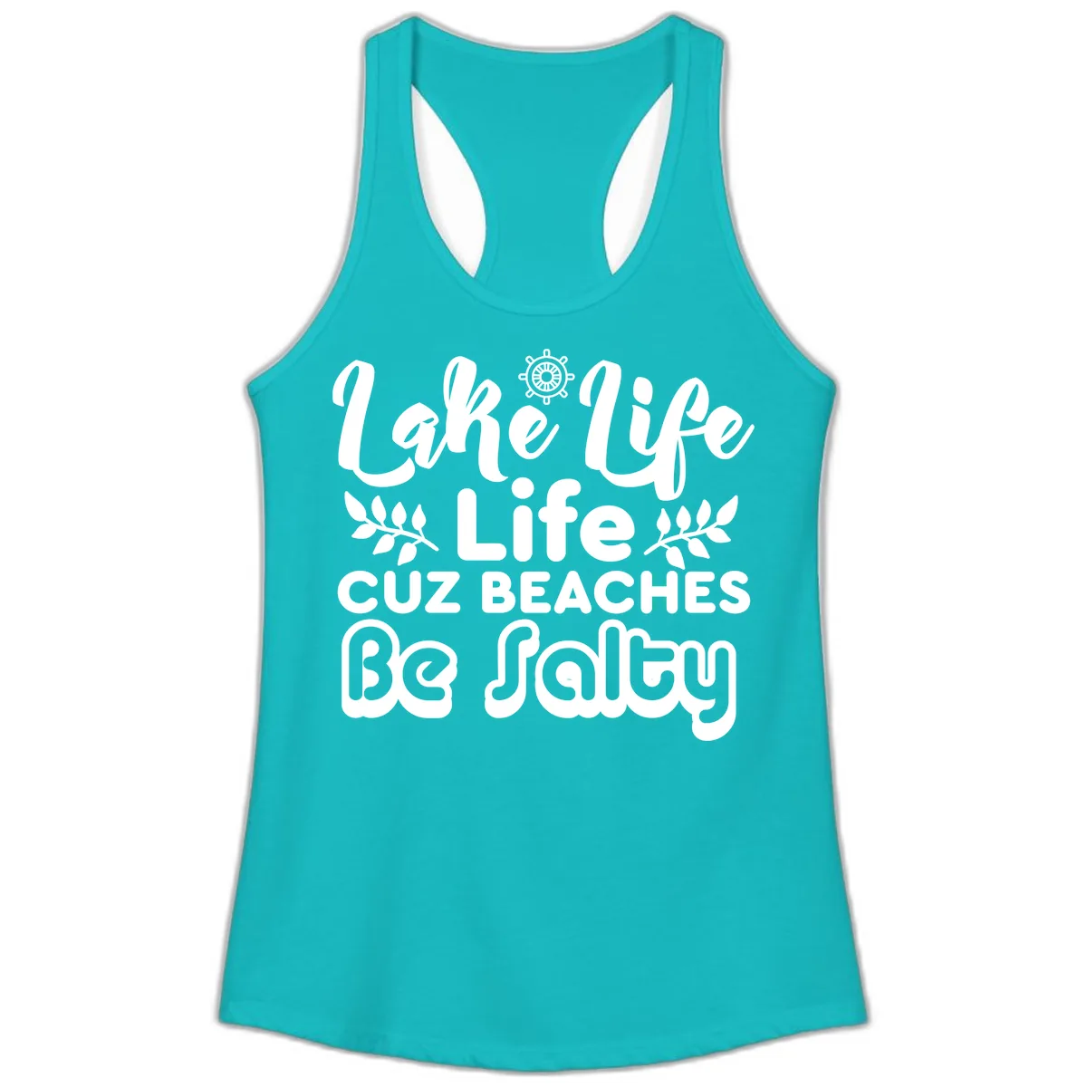 Lake Life Cuz Beaches Be Salty Ladies Tank in Tahiti Blue