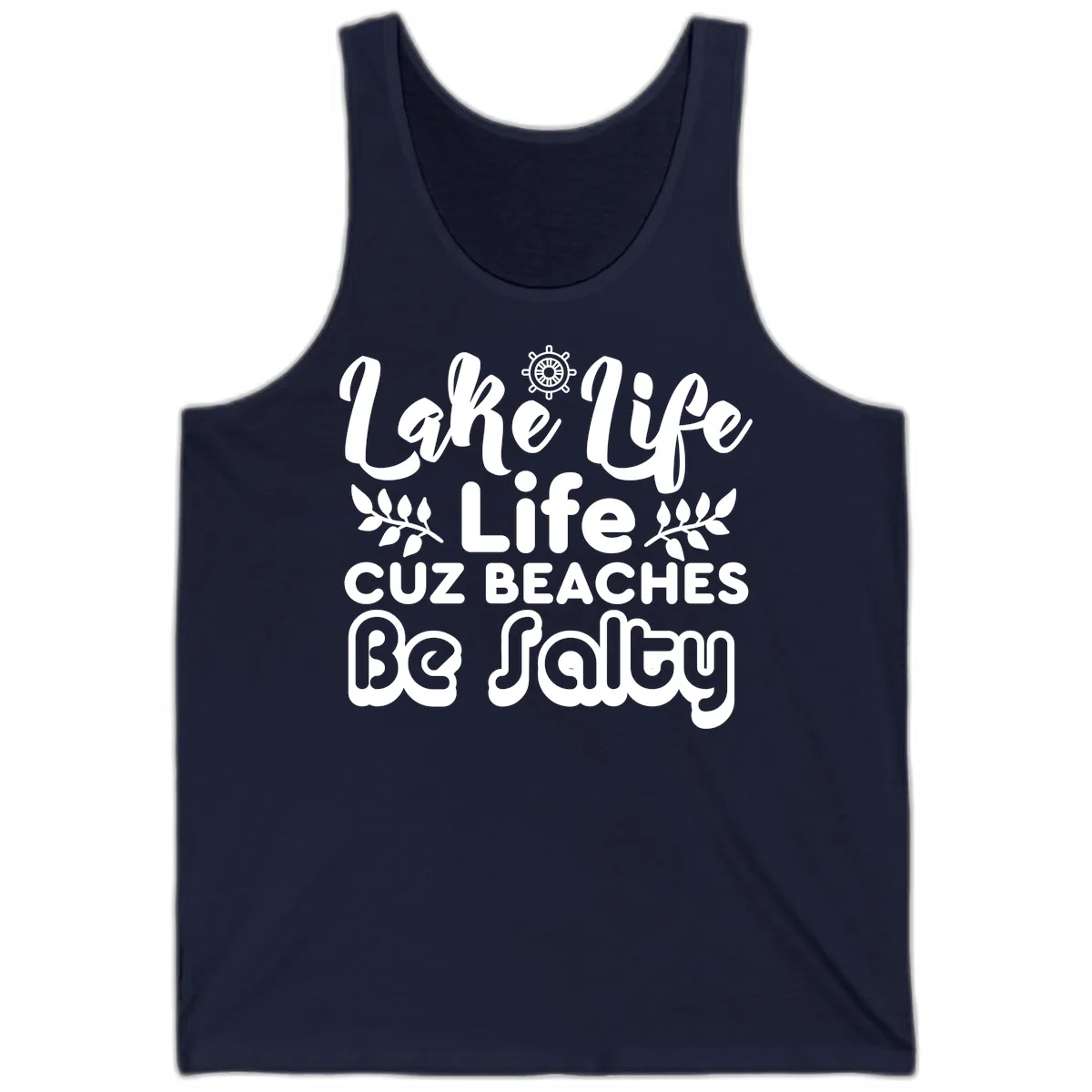 Lake Life Cuz Beaches Be Salty Tank in Navy