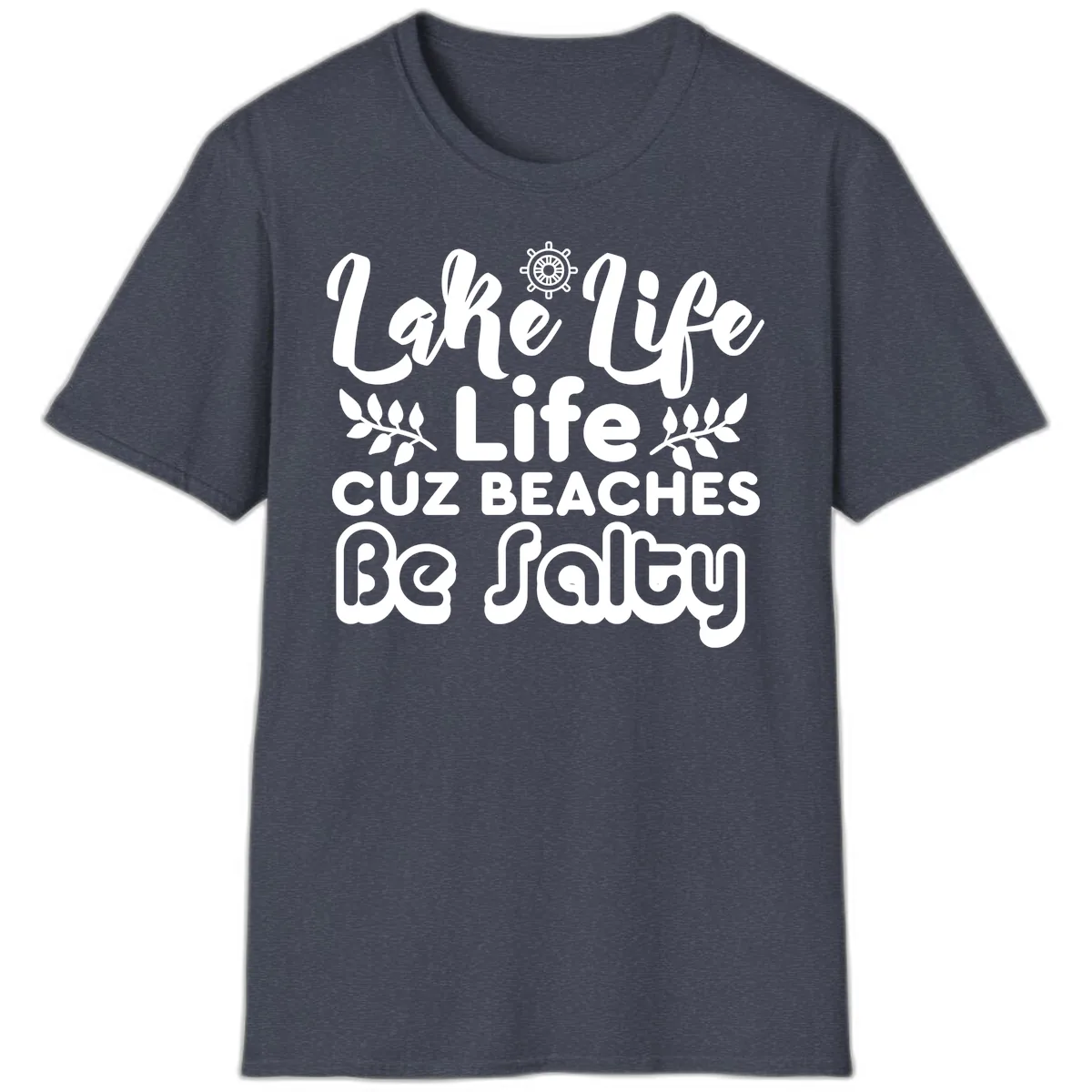 Lake Life Cuz Beaches Be Salty T-Shirt in Heather Navy